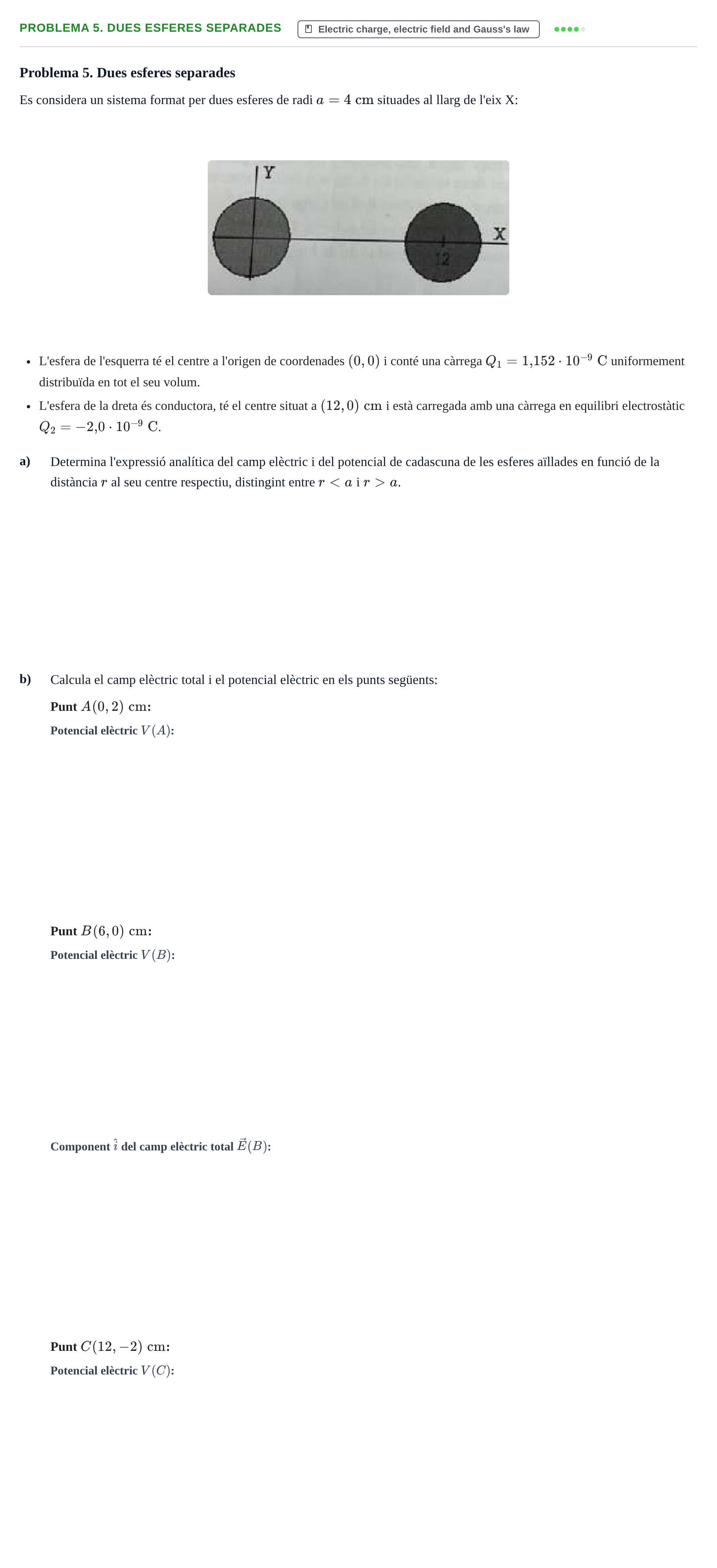 Enunciado: Problema 5. Dues esferes separades · Física II URV Recull d'exàmens i problemes de Física II