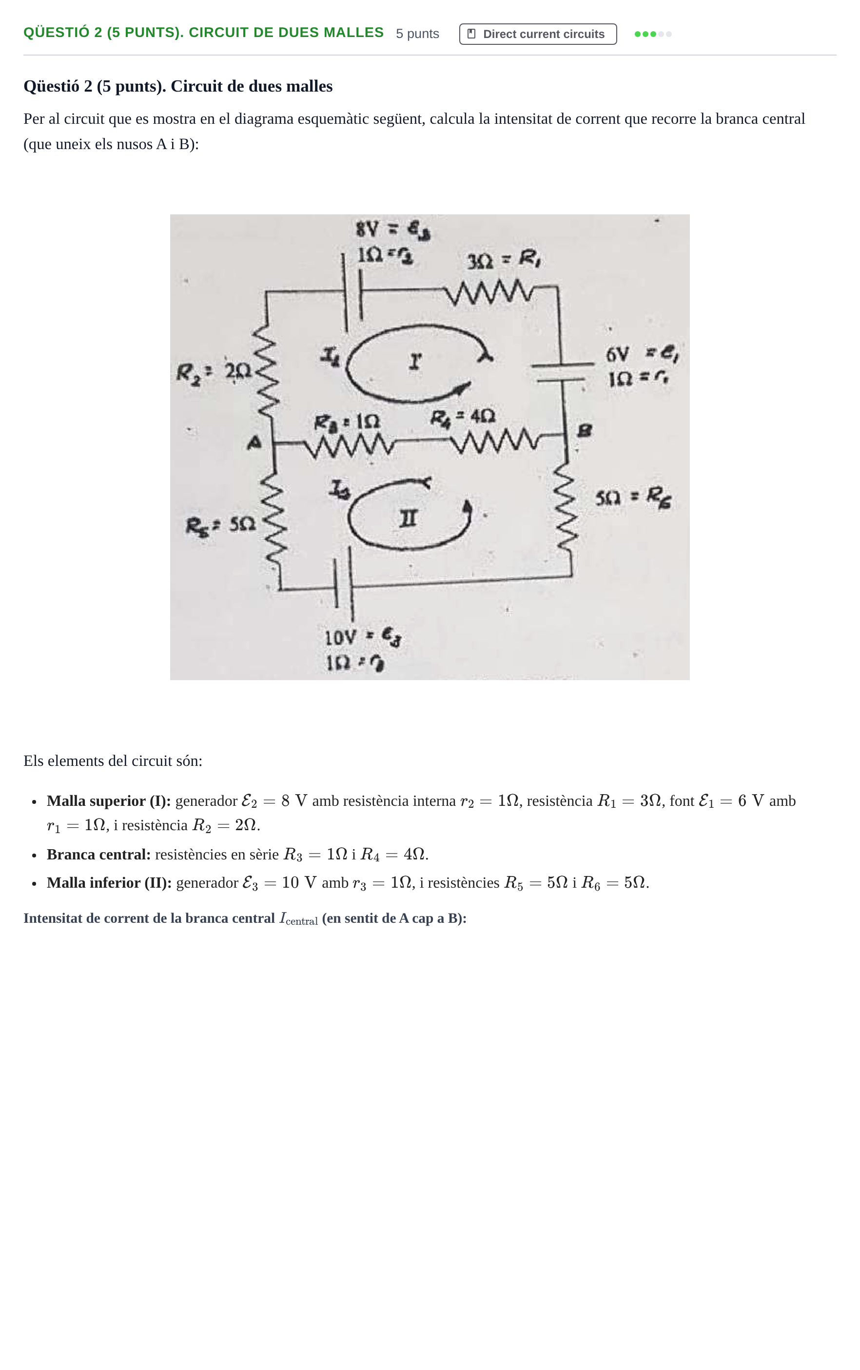 Enunciado: Ejercicio Qüestió 2 (5 punts). Circuit de dues malles · Física II URV Recull d'exàmens i problemes de Física II