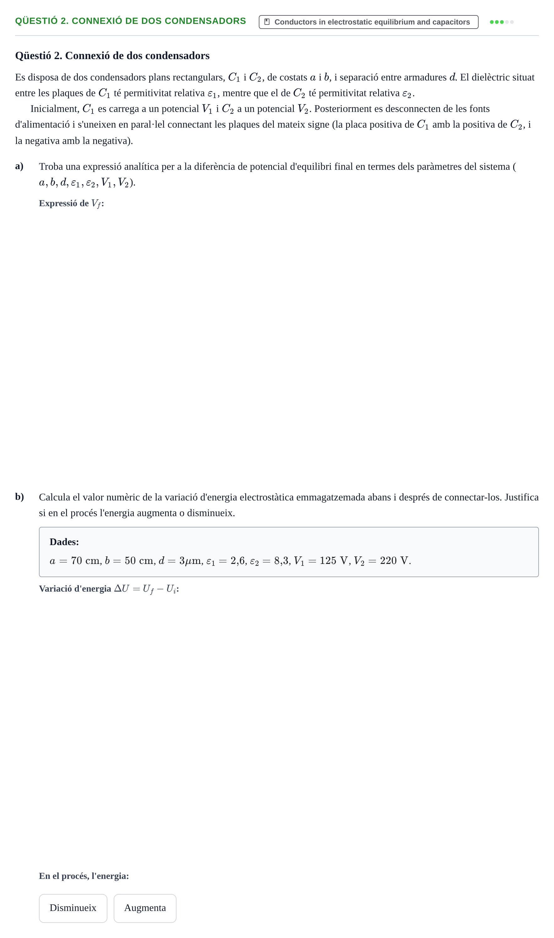 Enunciado: Ejercicio Qüestió 2. Connexió de dos condensadors · Física II URV Recull d'exàmens i problemes de Física II