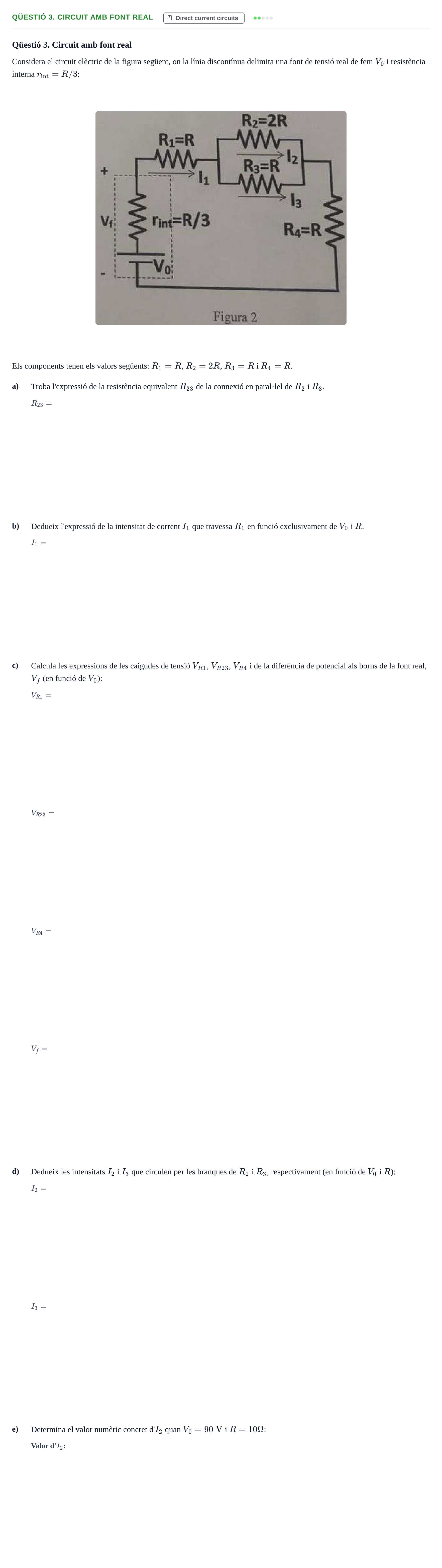 Enunciado: Ejercicio Qüestió 3. Circuit amb font real · Física II URV Recull d'exàmens i problemes de Física II
