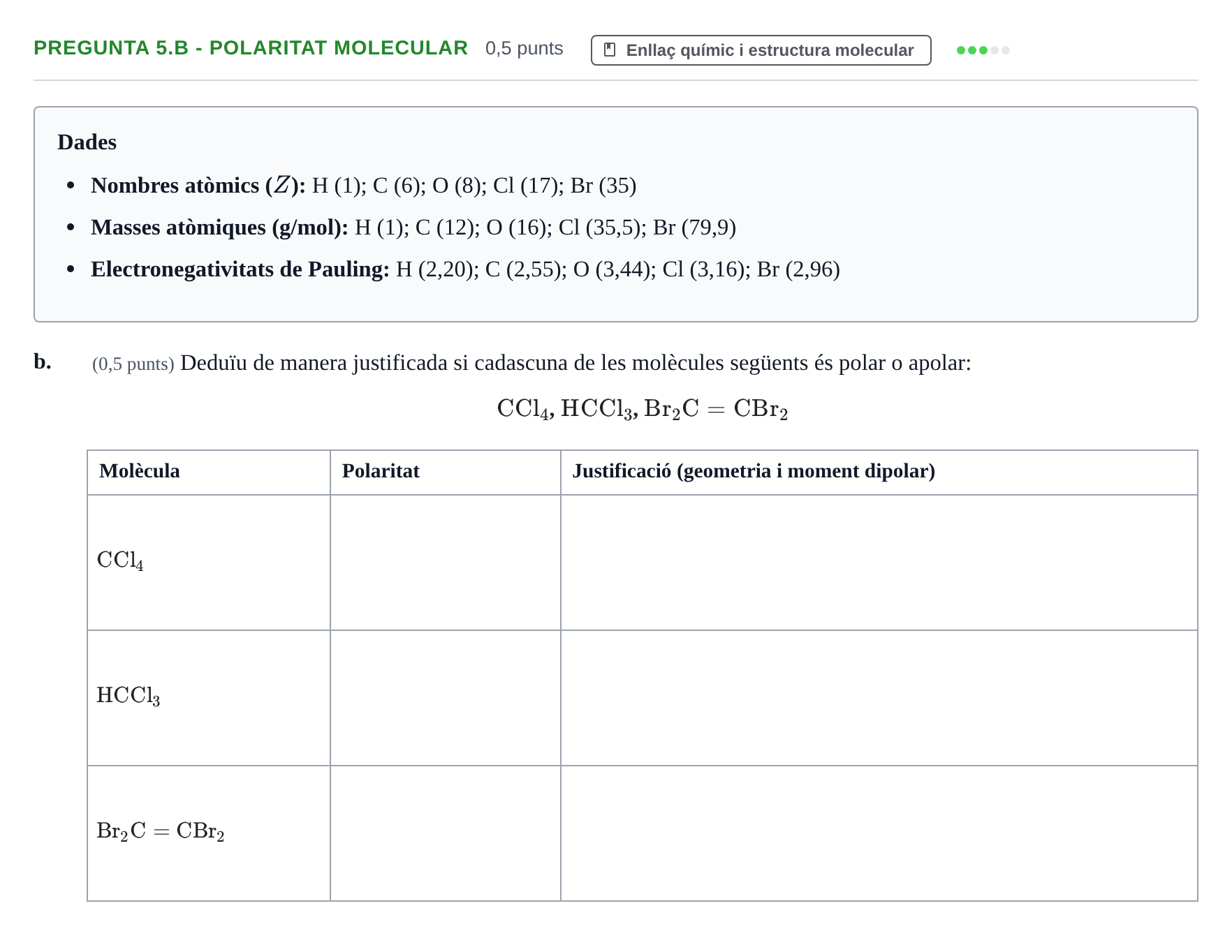 Enunciado: Pregunta 5.b - Polaritat molecular · Química I URV 2022