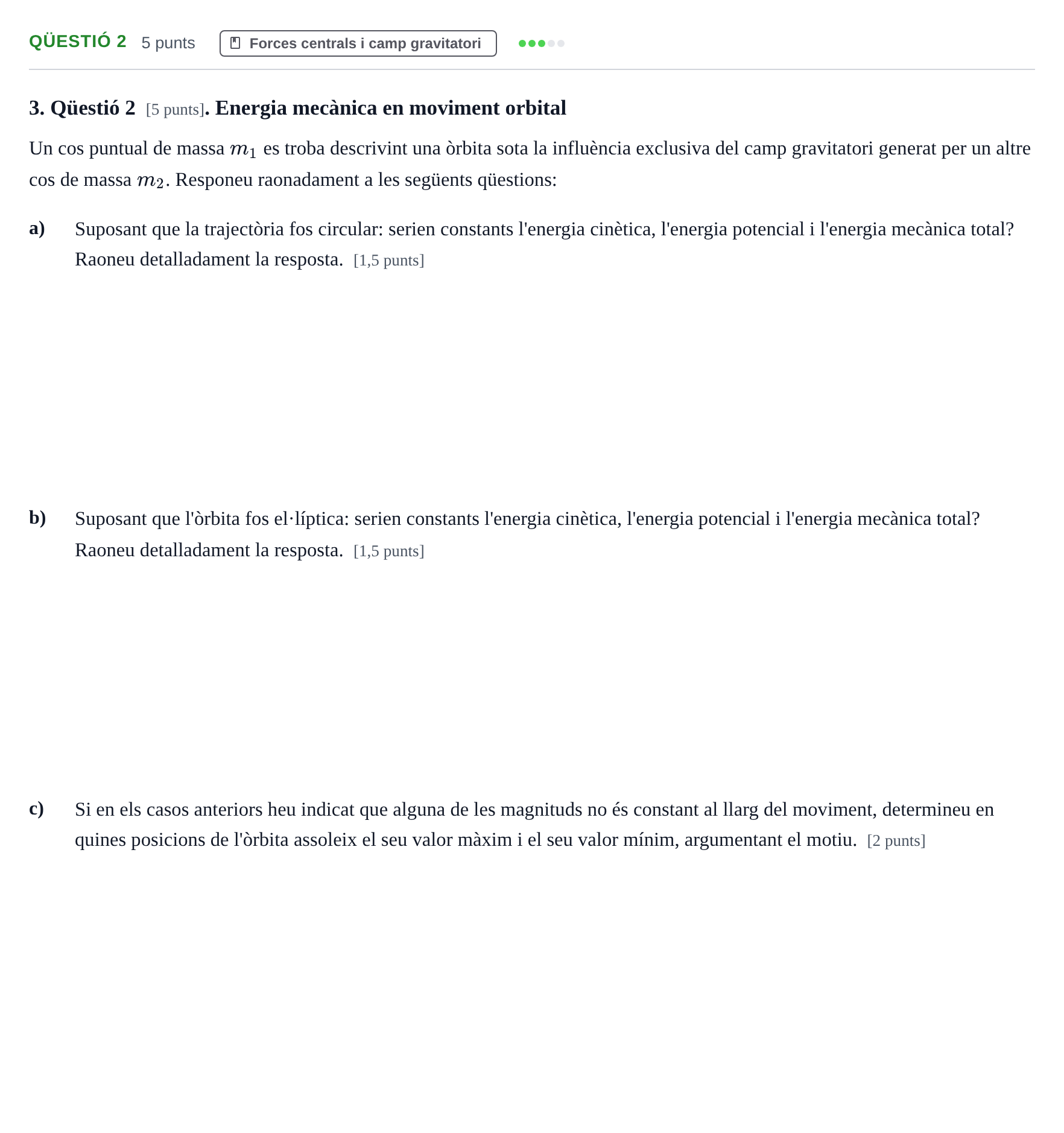 Enunciado: Ejercicio Qüestió 2 · Física I URV Examen de Física I
