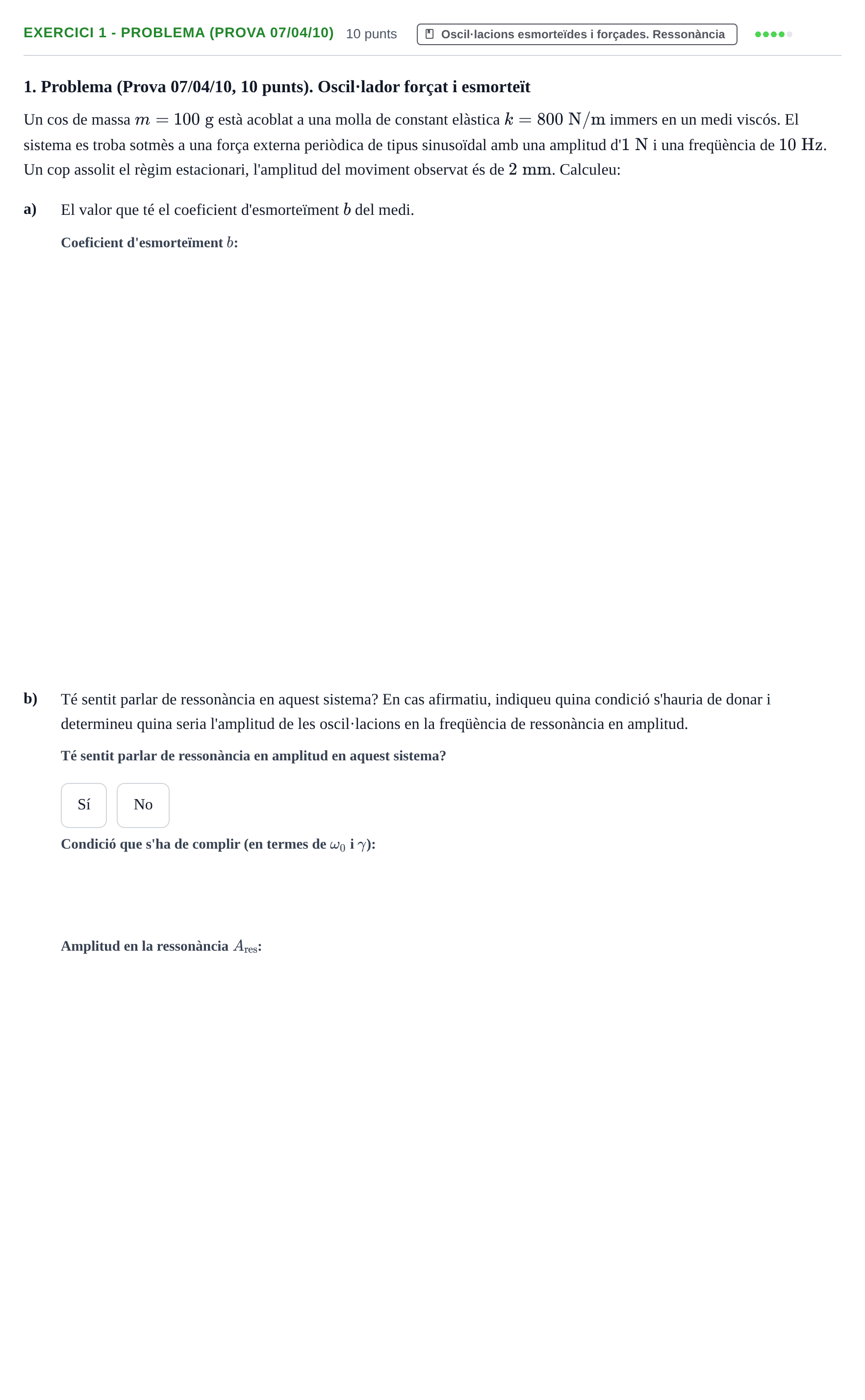 Enunciado: Ejercicio 1 - Problema (Prova 07/04/10) · Física I URV 2021