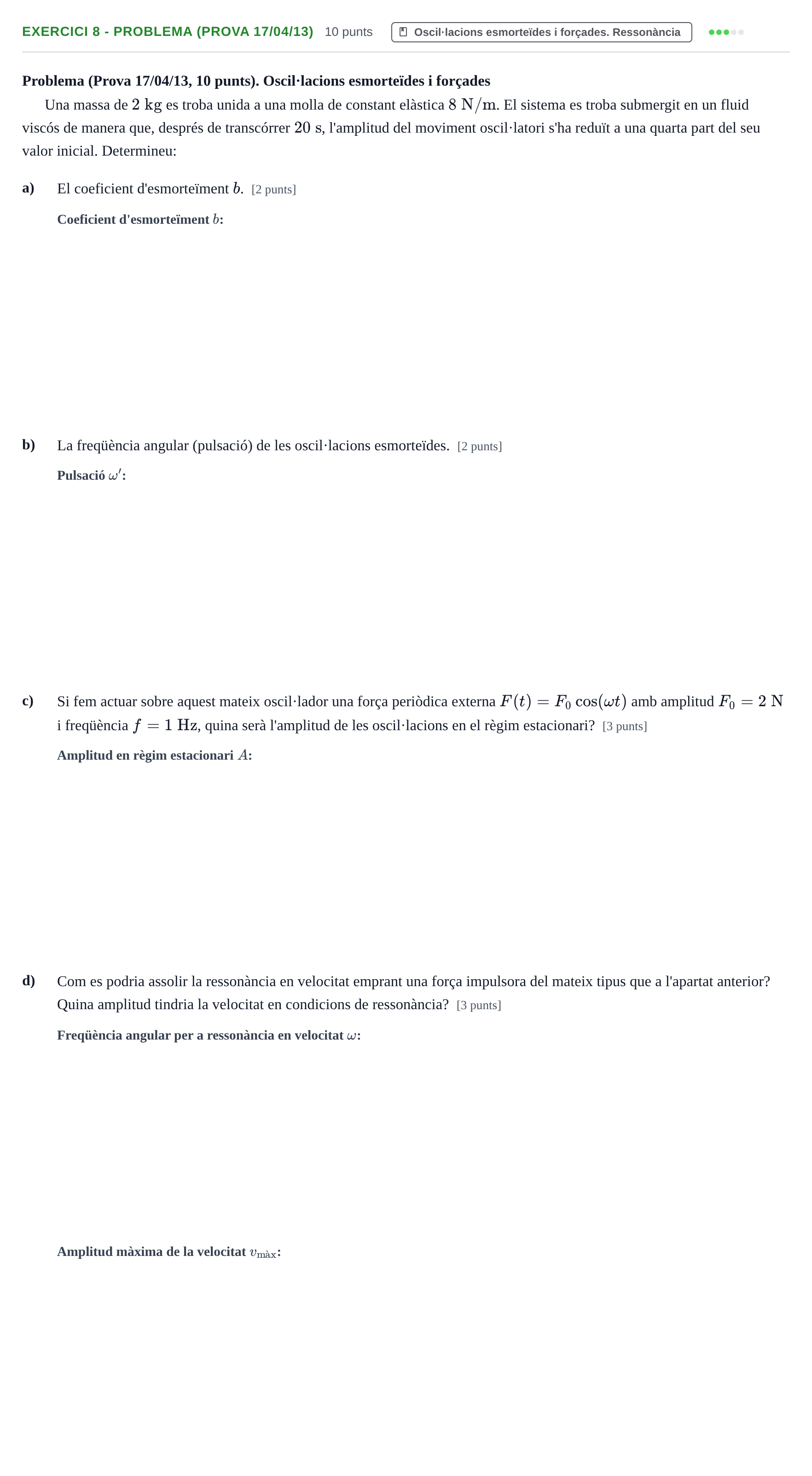 Enunciado: Ejercicio 8 - Problema (Prova 17/04/13) · Física I URV 2021