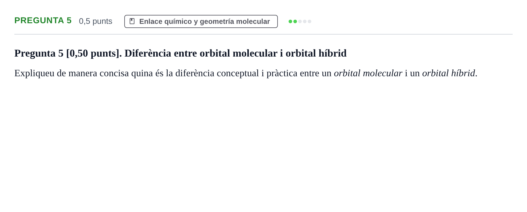 Enunciado: Pregunta 5 · Complements de química URV Examen de Complements de Química