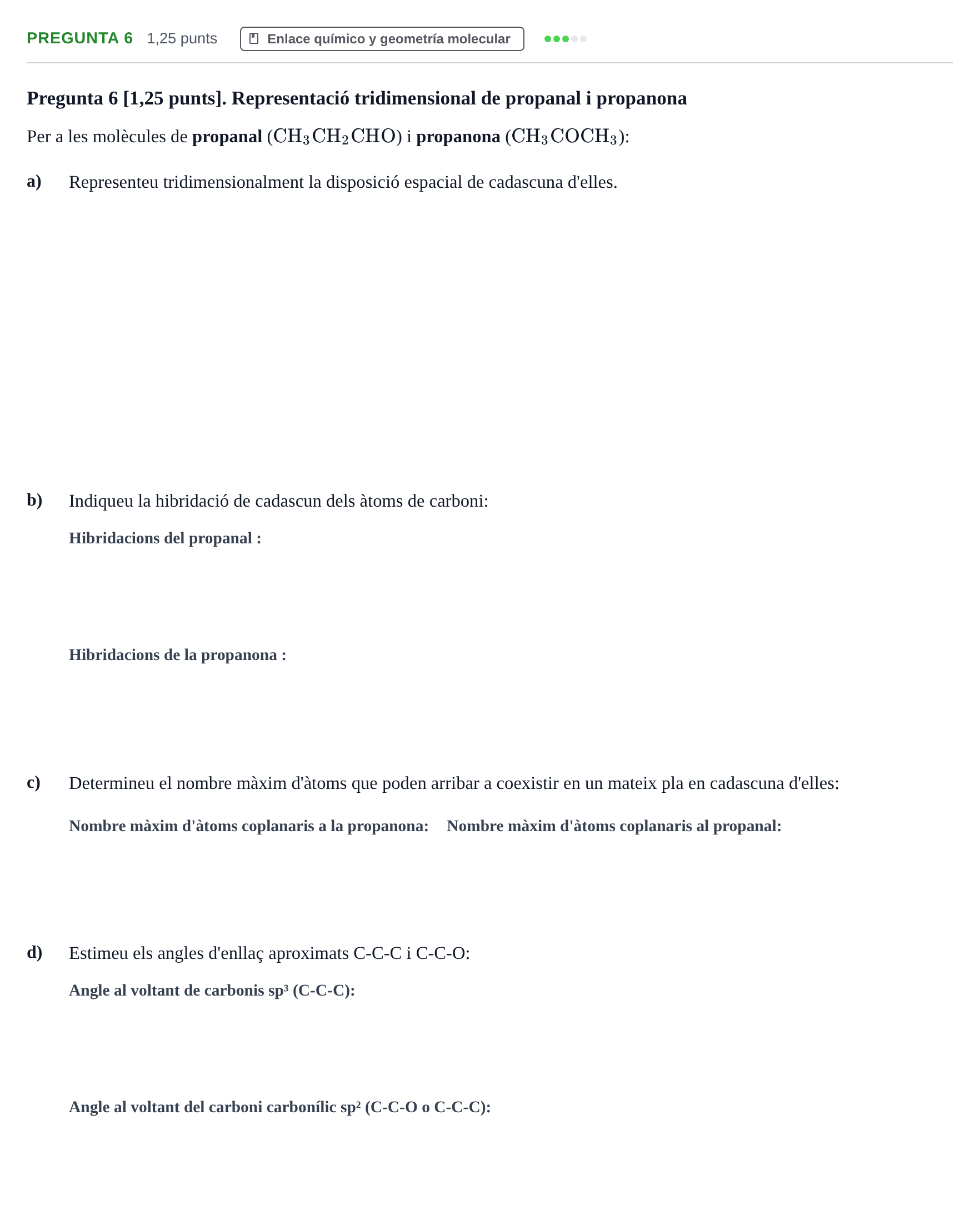 Enunciado: Pregunta 6 · Complements de química URV Examen de Complements de Química