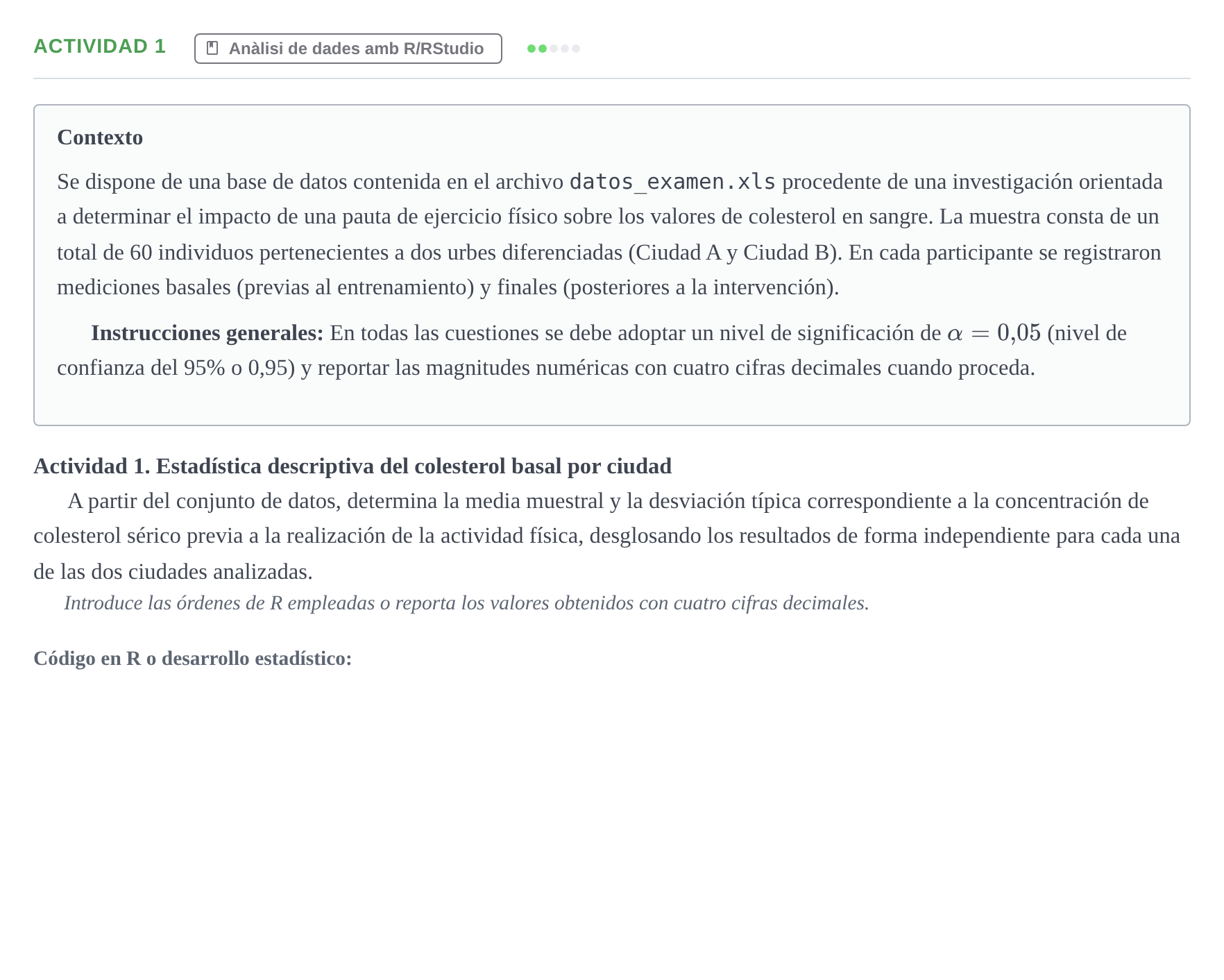 Enunciado: Ejercicio Actividad 1 · Estadística UB 2021