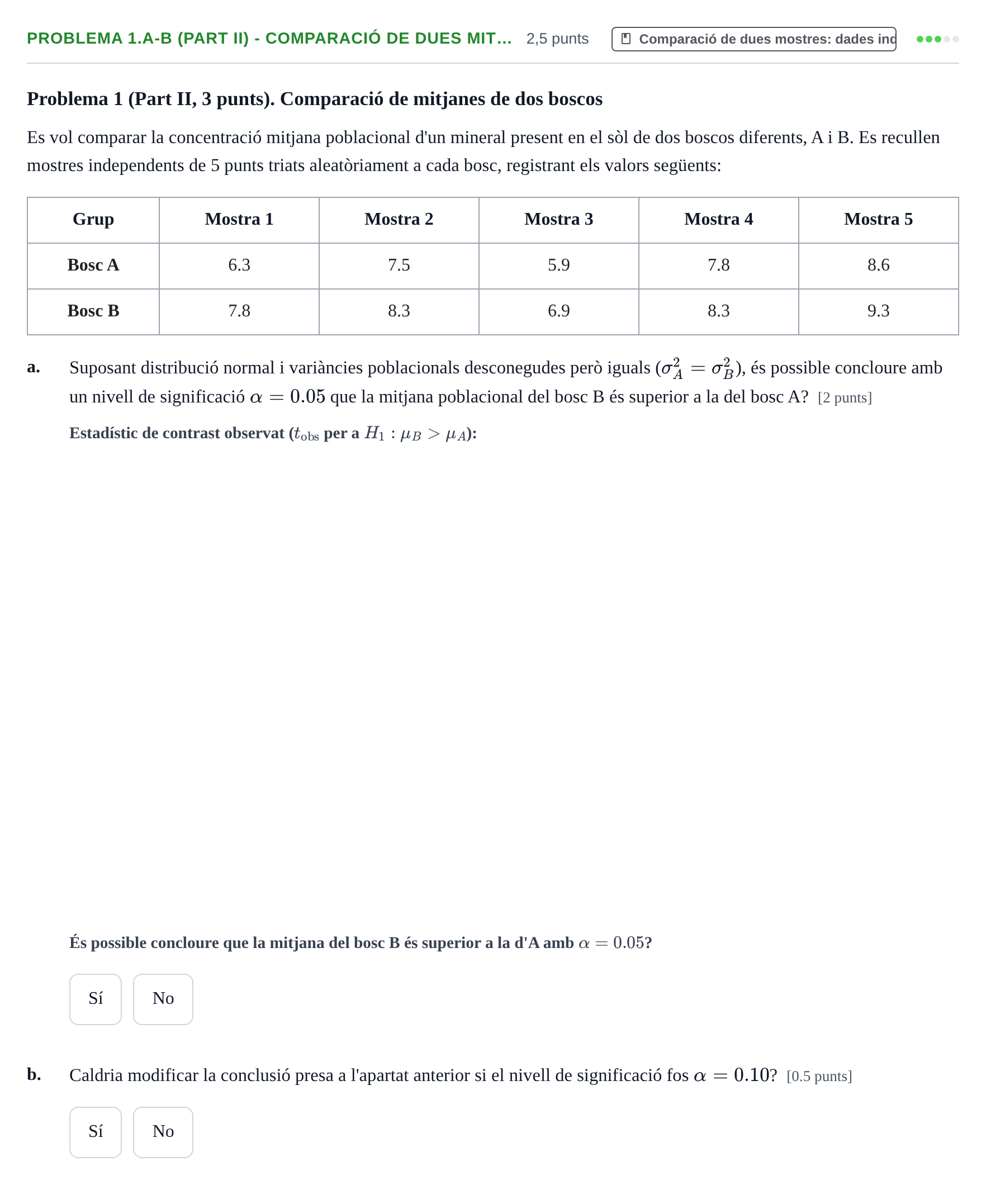 Enunciado: Problema 1.a-b (Part II) - Comparació de dues mit… · Estadística UB Juny 2015