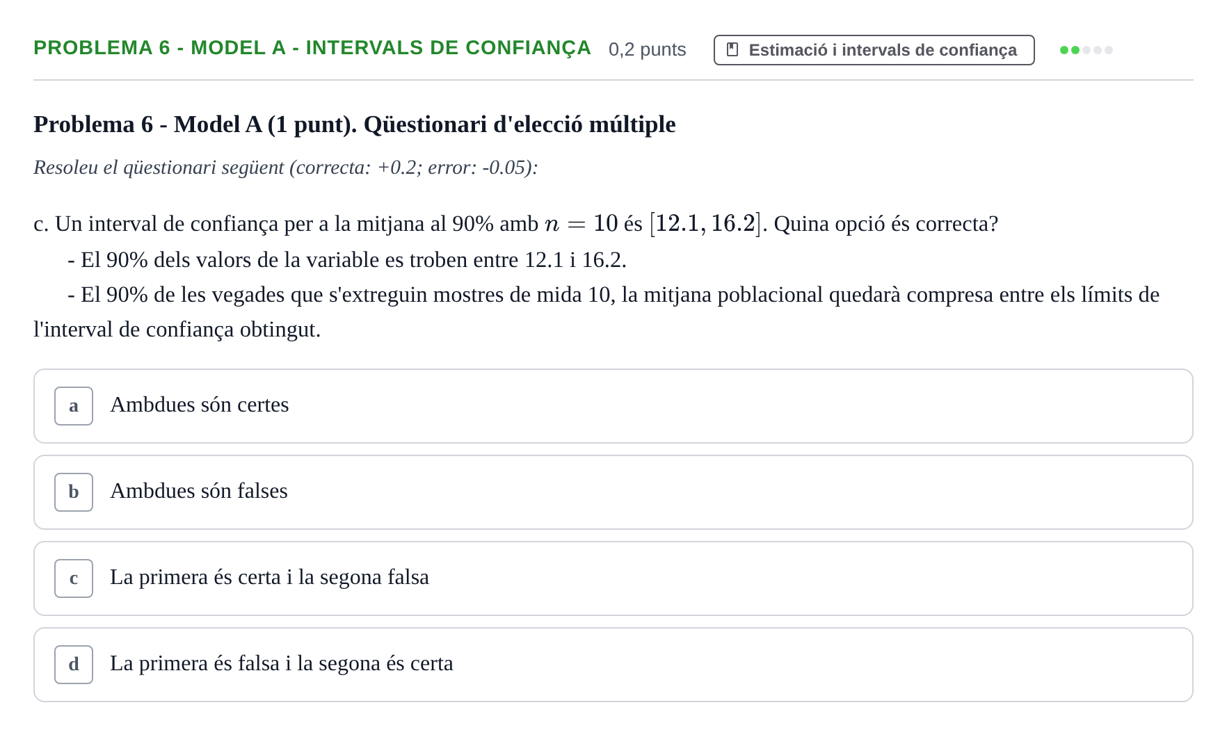 Enunciado: Problema 6 - Model A - Intervals de confiança · Estadística UB Juny 2023