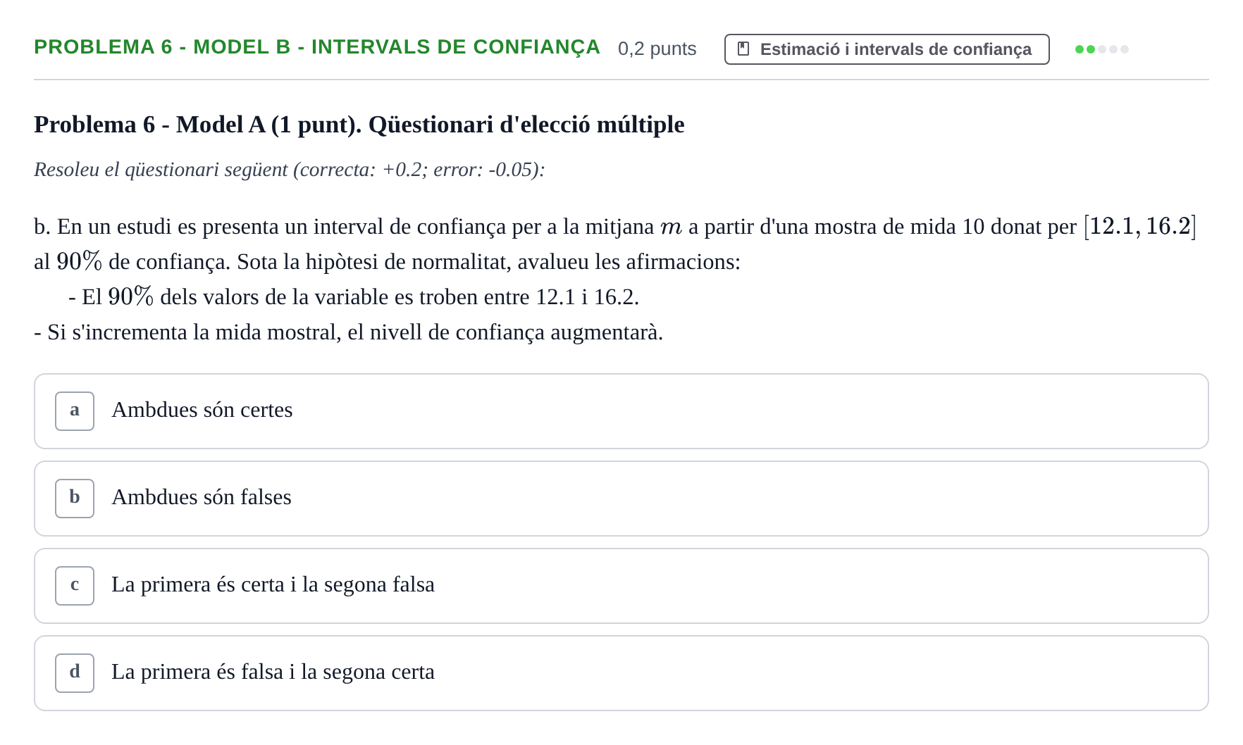 Enunciado: Problema 6 - Model B - Intervals de confiança · Estadística UB Juny 2023