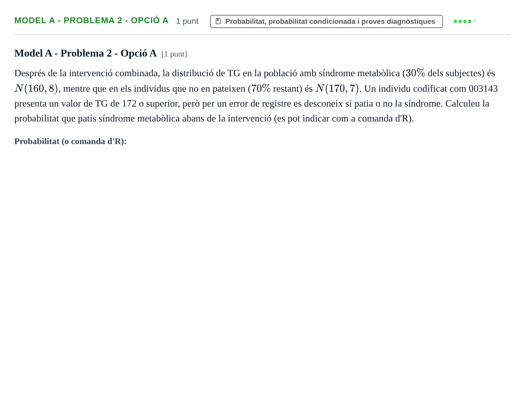 Enunciado: Ejercicio Model A - Problema 2 - Opció A · Estadística UB Exemples 2023
