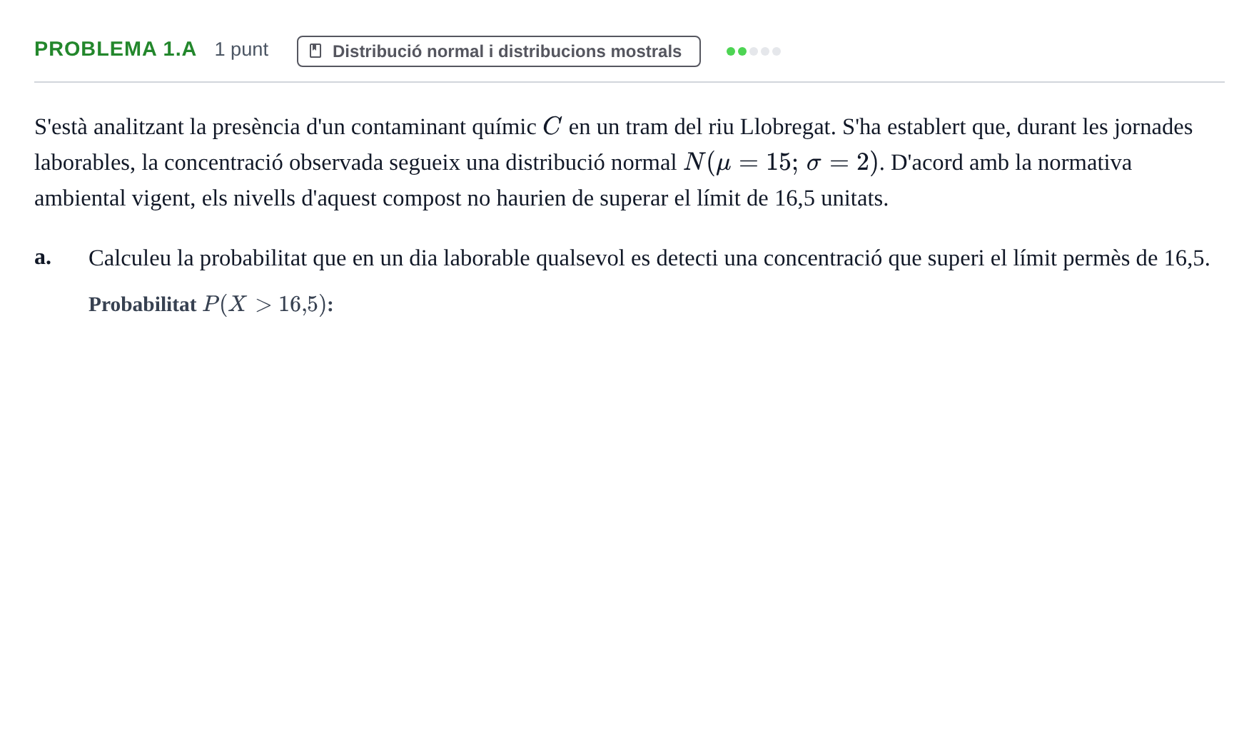Enunciado: Problema 1.a - Distribució normal · Estadística UB Juny 2021