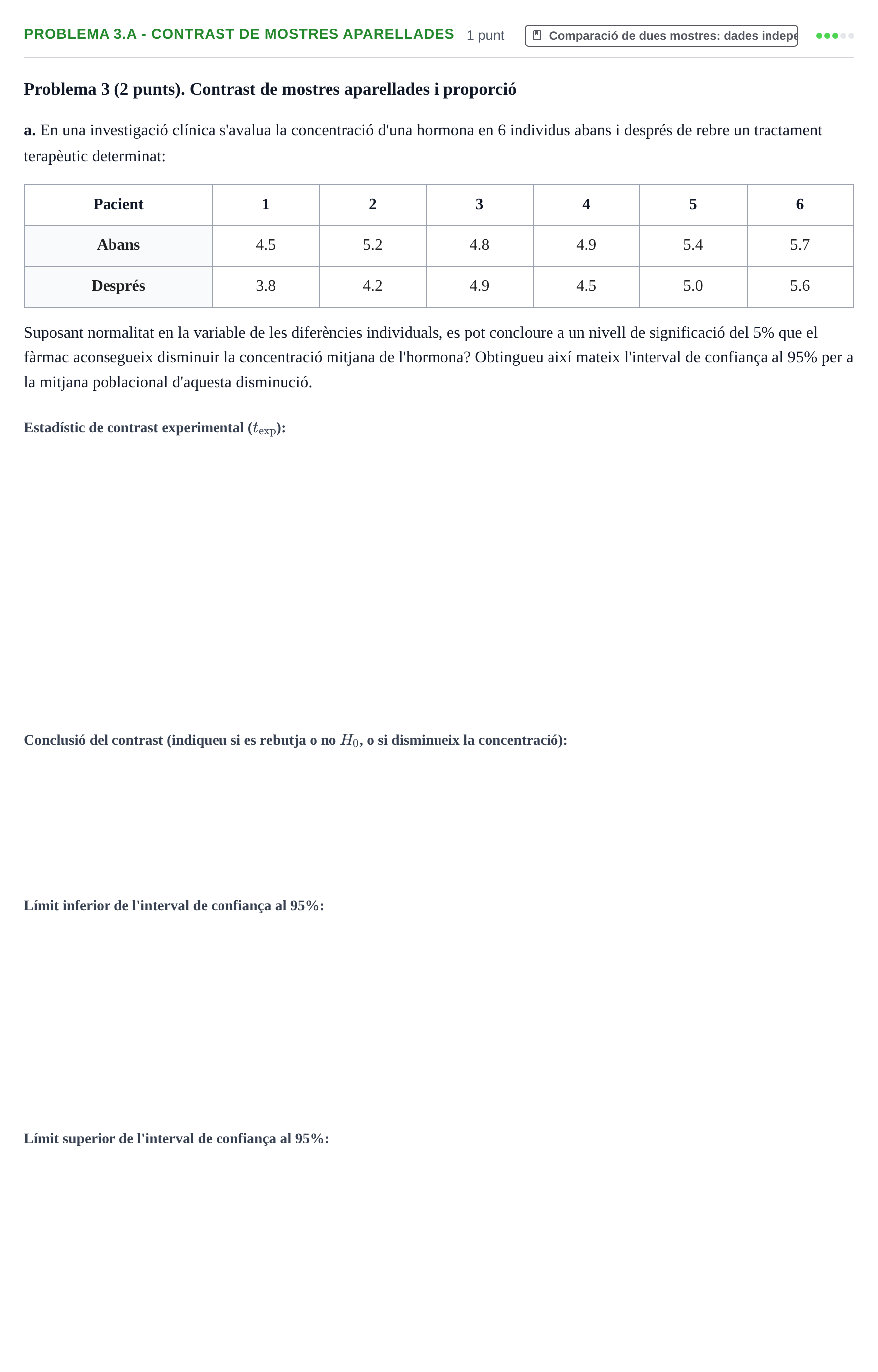Enunciado: Problema 3.a - Contrast de mostres aparellades · Estadística UB Juny 2021