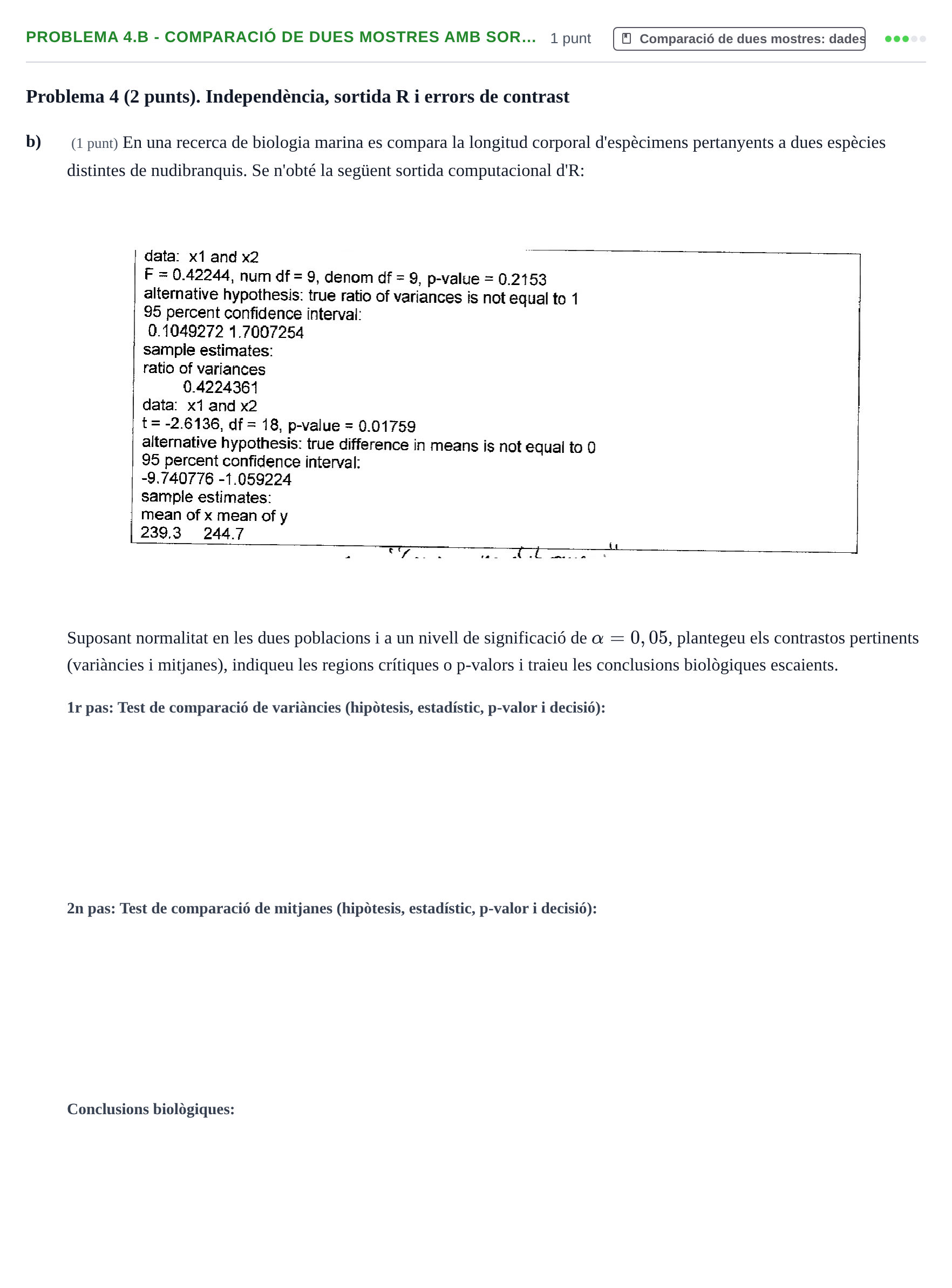 Enunciado: Problema 4.b - Comparació de dues mostres amb sor… · Estadística UB Juny 2021