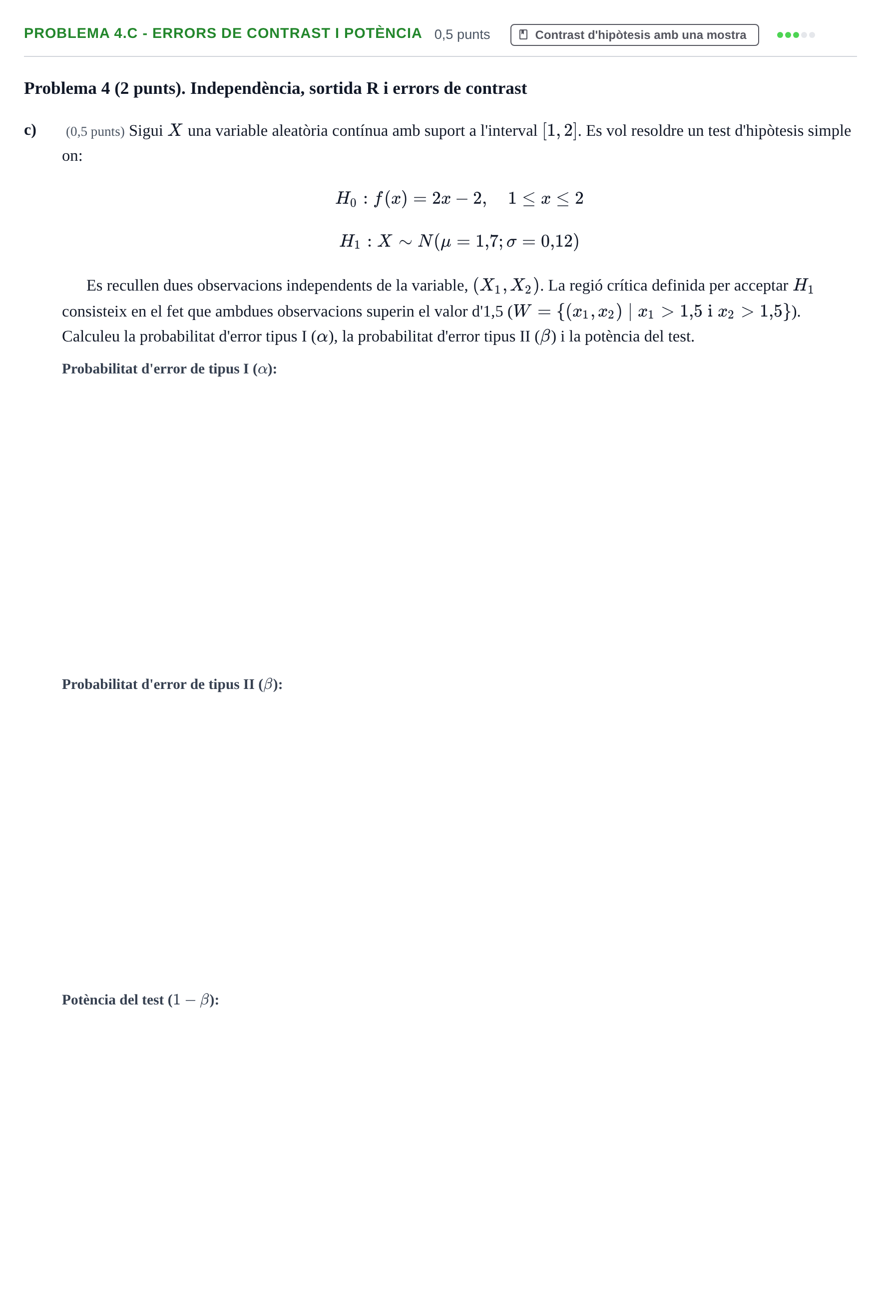 Enunciado: Problema 4.c - Errors de contrast i potència · Estadística UB Juny 2021