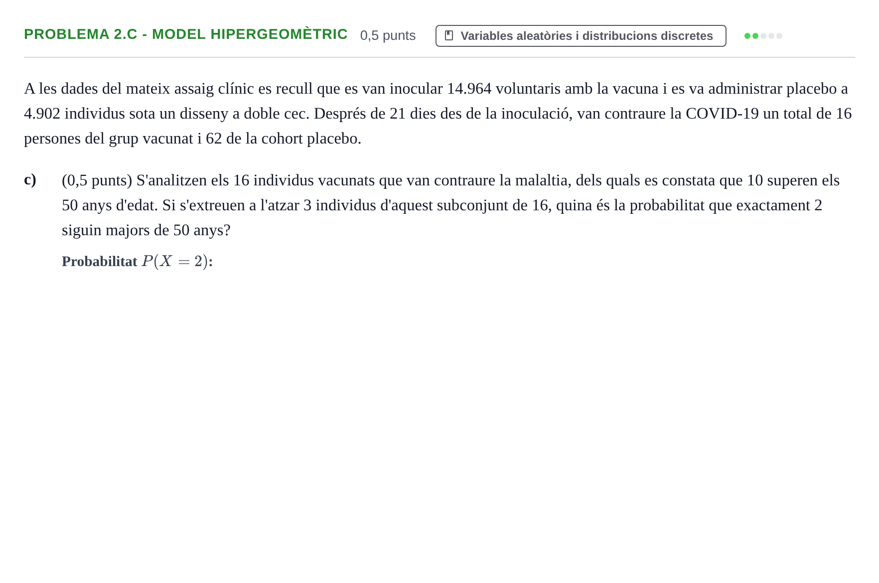 Enunciado: Problema 2.c - Model hipergeomètric · Estadística UB 2021