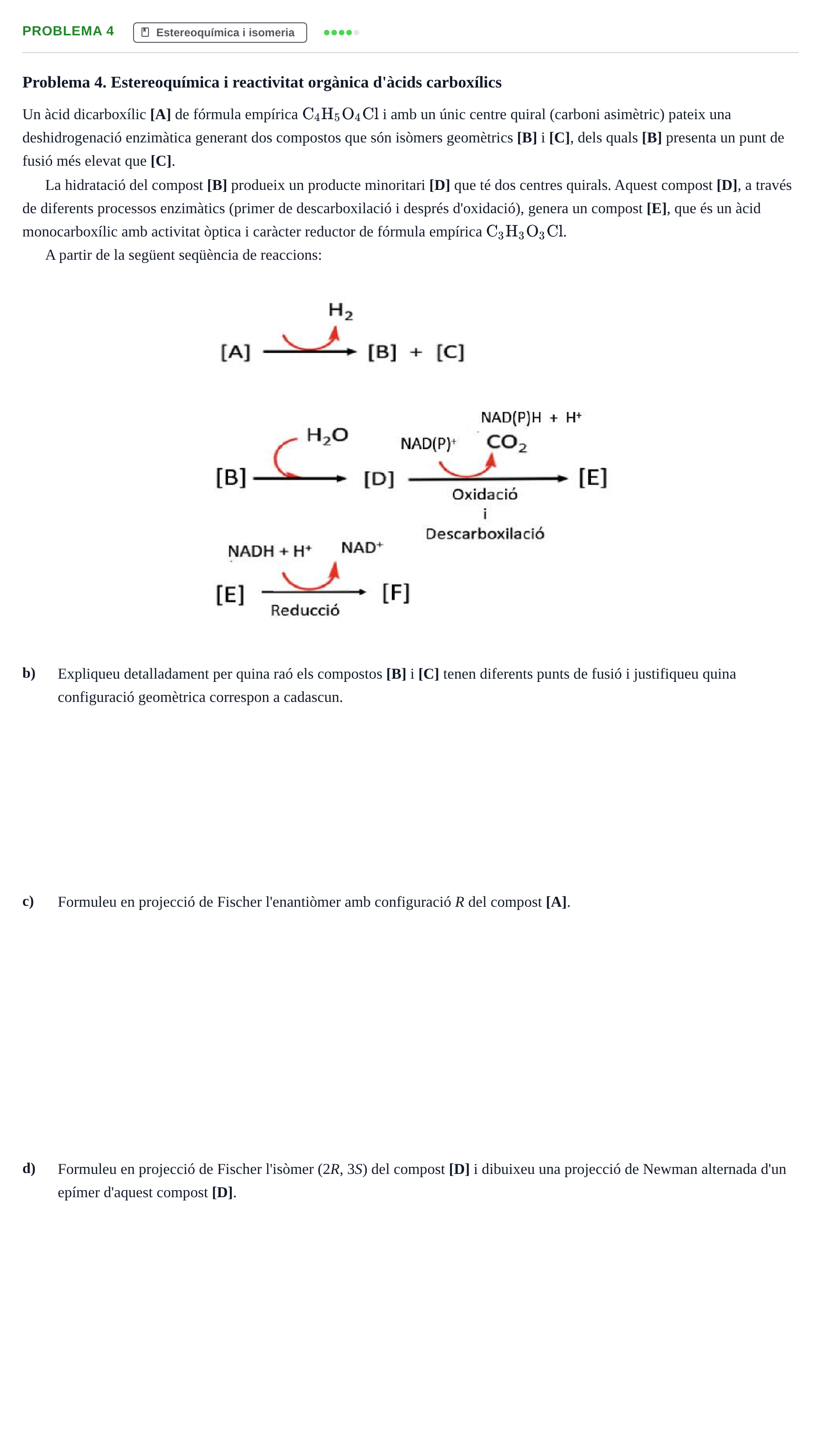 Enunciado: Problema 4 - Estereoquímica i isomeria · Química UB 2020