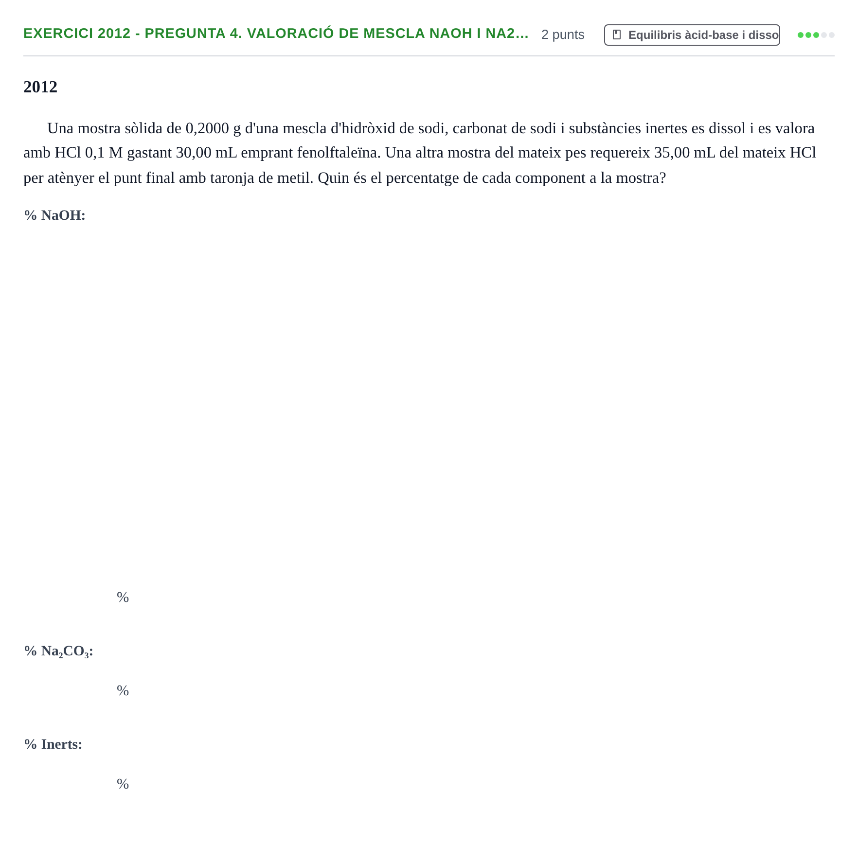 Enunciado: Ejercicio 2012 - Pregunta 4. Valoració de mescla NaOH i Na2… · Química II URV 2012