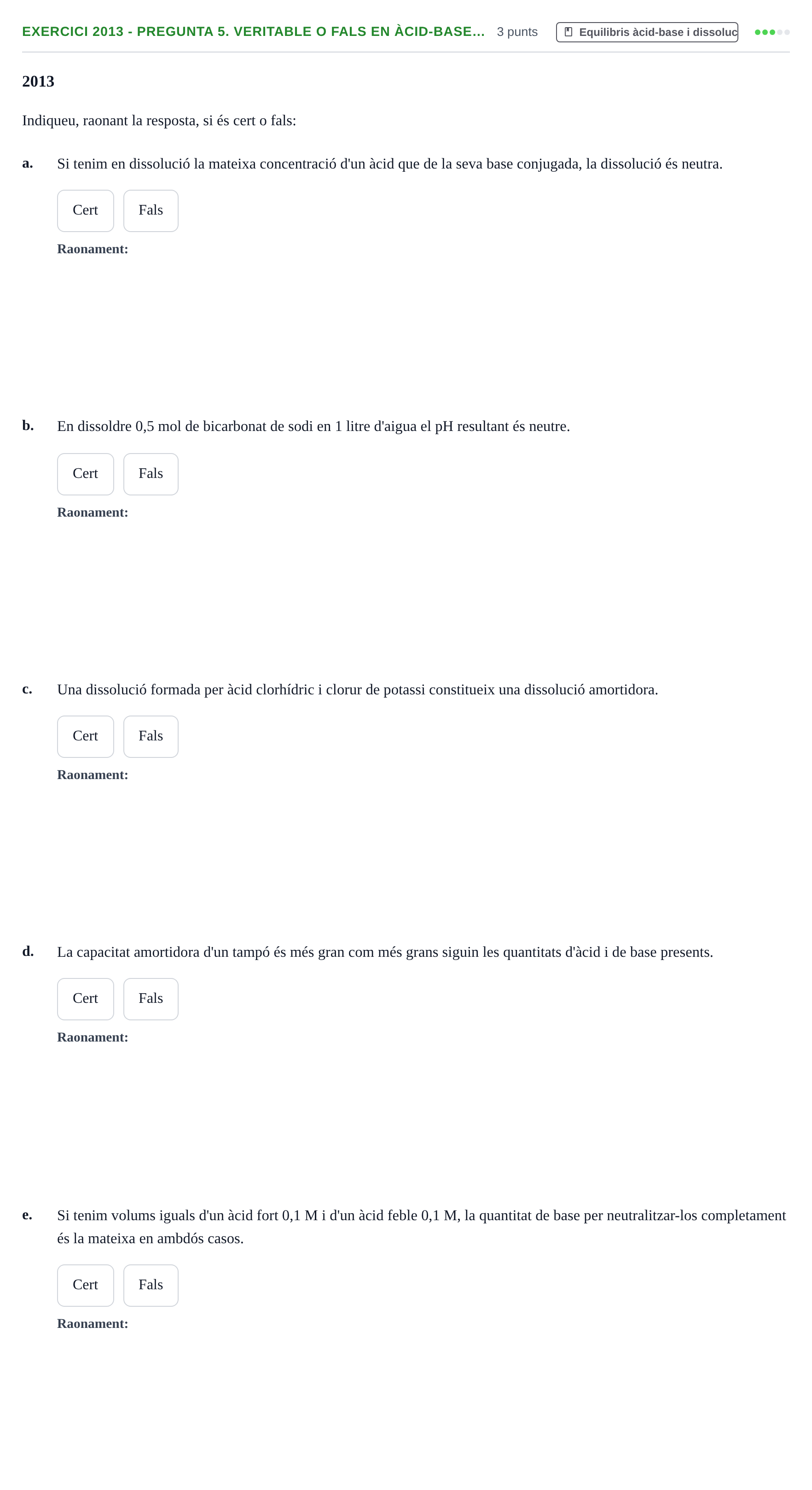 Enunciado: Ejercicio 2013 - Pregunta 5. Veritable o fals en àcid-base… · Química II URV 2012