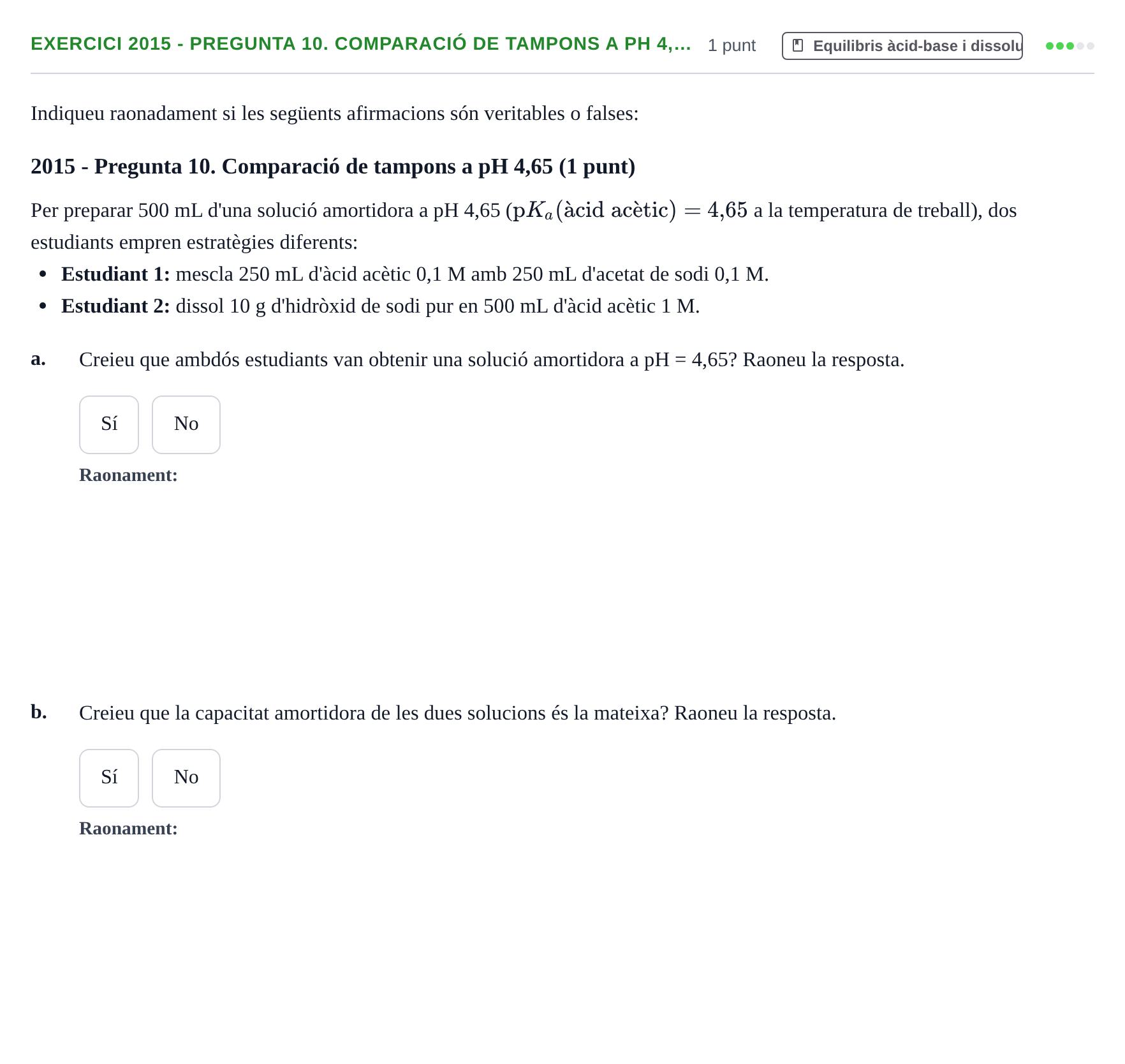 Enunciado: Ejercicio 2015 - Pregunta 10. Comparació de tampons a pH 4,… · Química II URV 2012