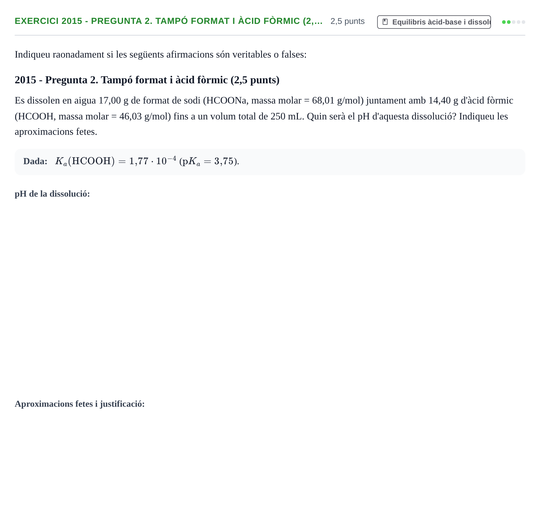 Enunciado: Ejercicio 2015 - Pregunta 2. Tampó format i àcid fòrmic (2,… · Química II URV 2012