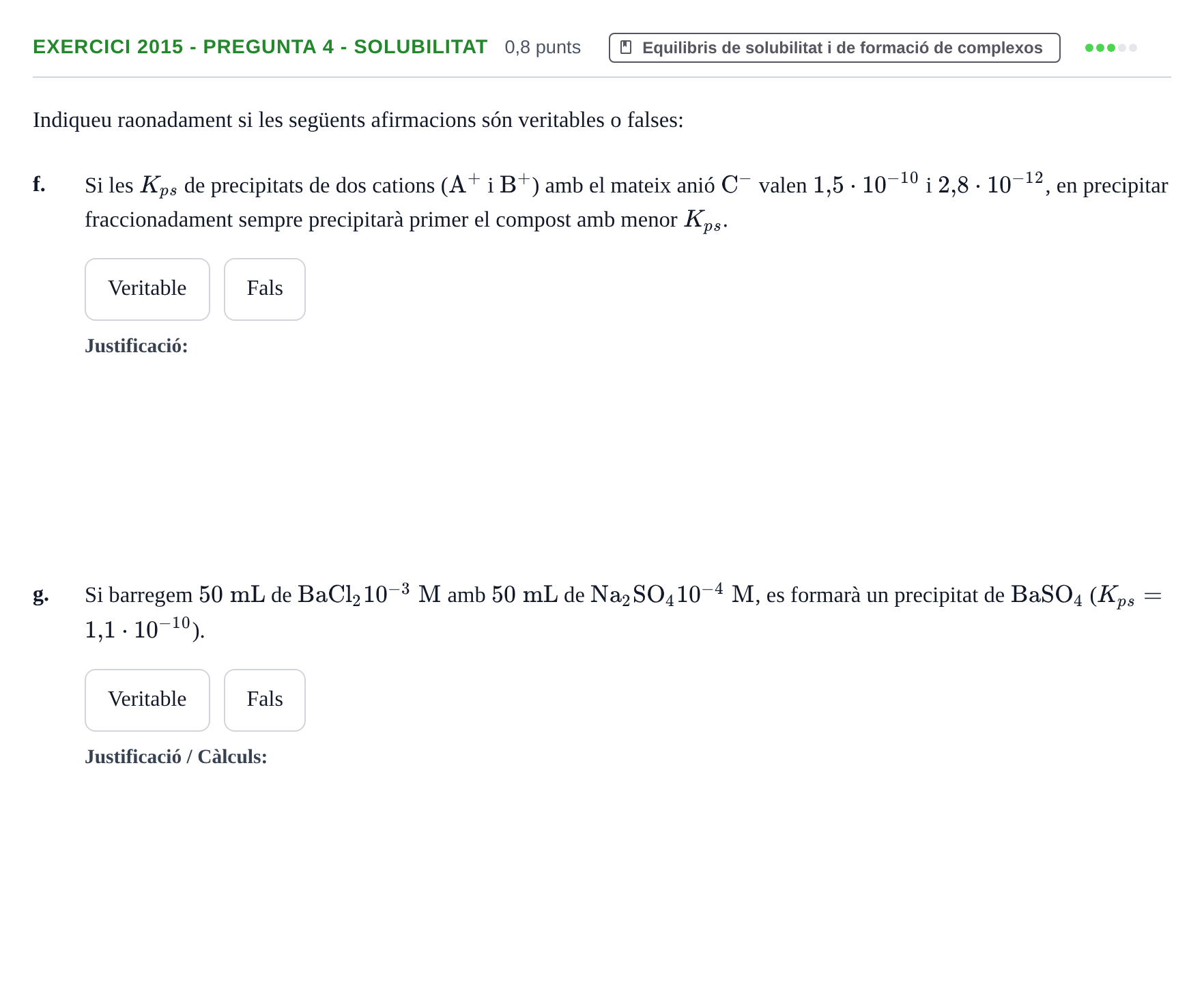 Enunciado: Ejercicio 2015 - Pregunta 4 - Solubilitat · Química II URV 2012