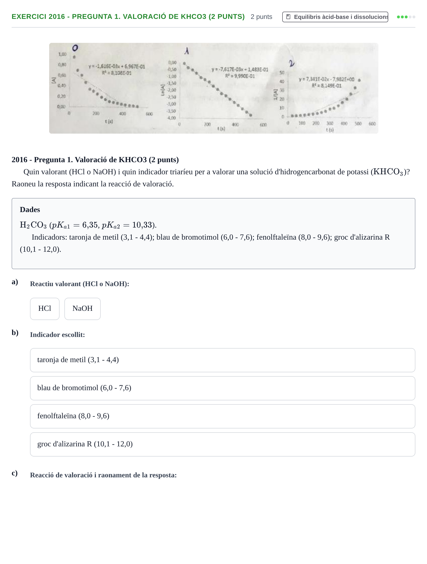 Enunciado: Ejercicio 2016 - Pregunta 1. Valoració de KHCO3 (2 punts) · Química II URV 2012