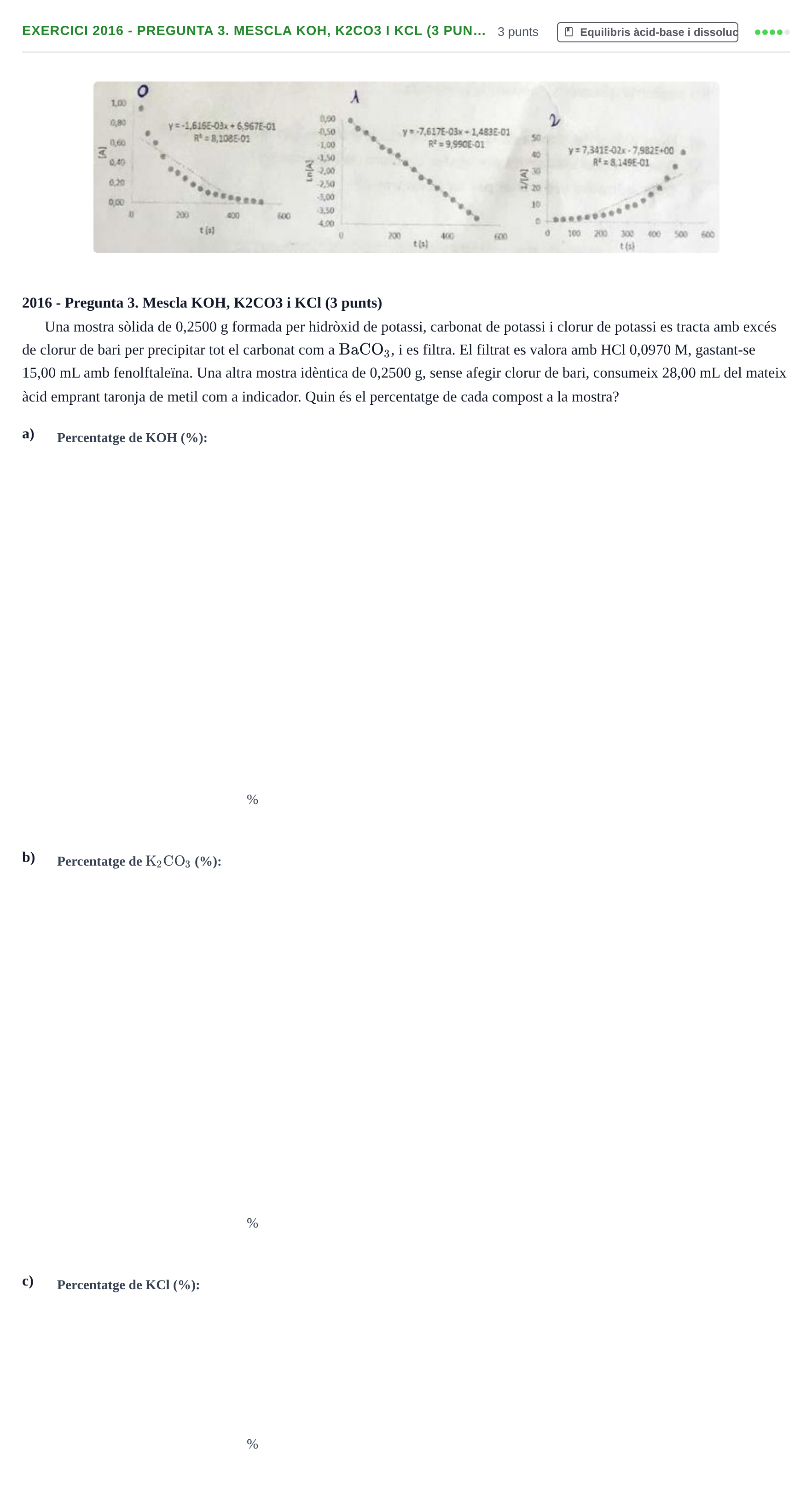 Enunciado: Ejercicio 2016 - Pregunta 3. Mescla KOH, K2CO3 i KCl (3 pun… · Química II URV 2012