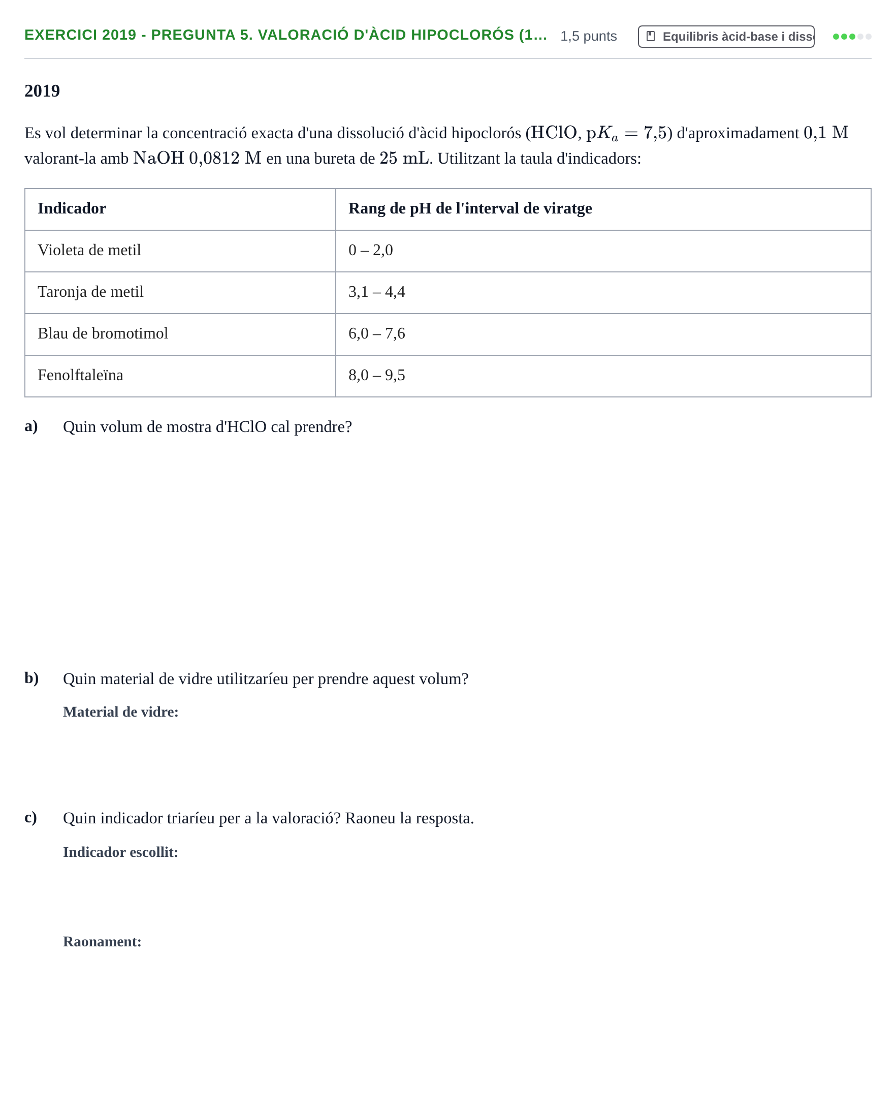 Enunciado: Ejercicio 2019 - Pregunta 5. Valoració d'àcid hipoclorós (1… · Química II URV 2012
