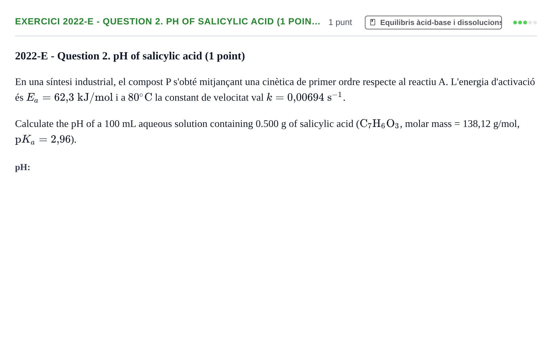 Enunciado: Ejercicio 2022-E - Question 2. pH of salicylic acid (1 poin… · Química II URV 2012