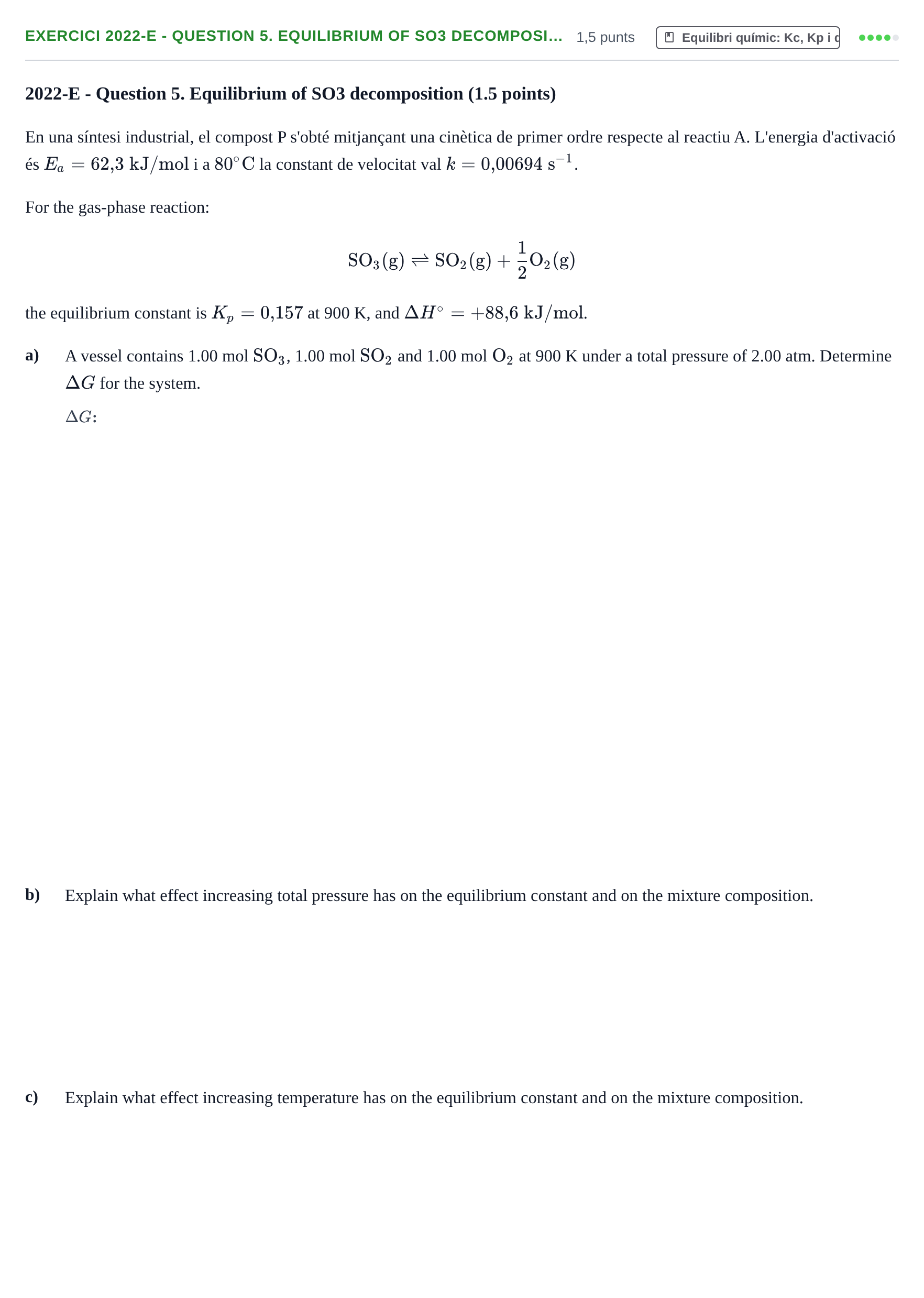 Enunciado: Ejercicio 2022-E - Question 5. Equilibrium of SO3 decomposi… · Química II URV 2012