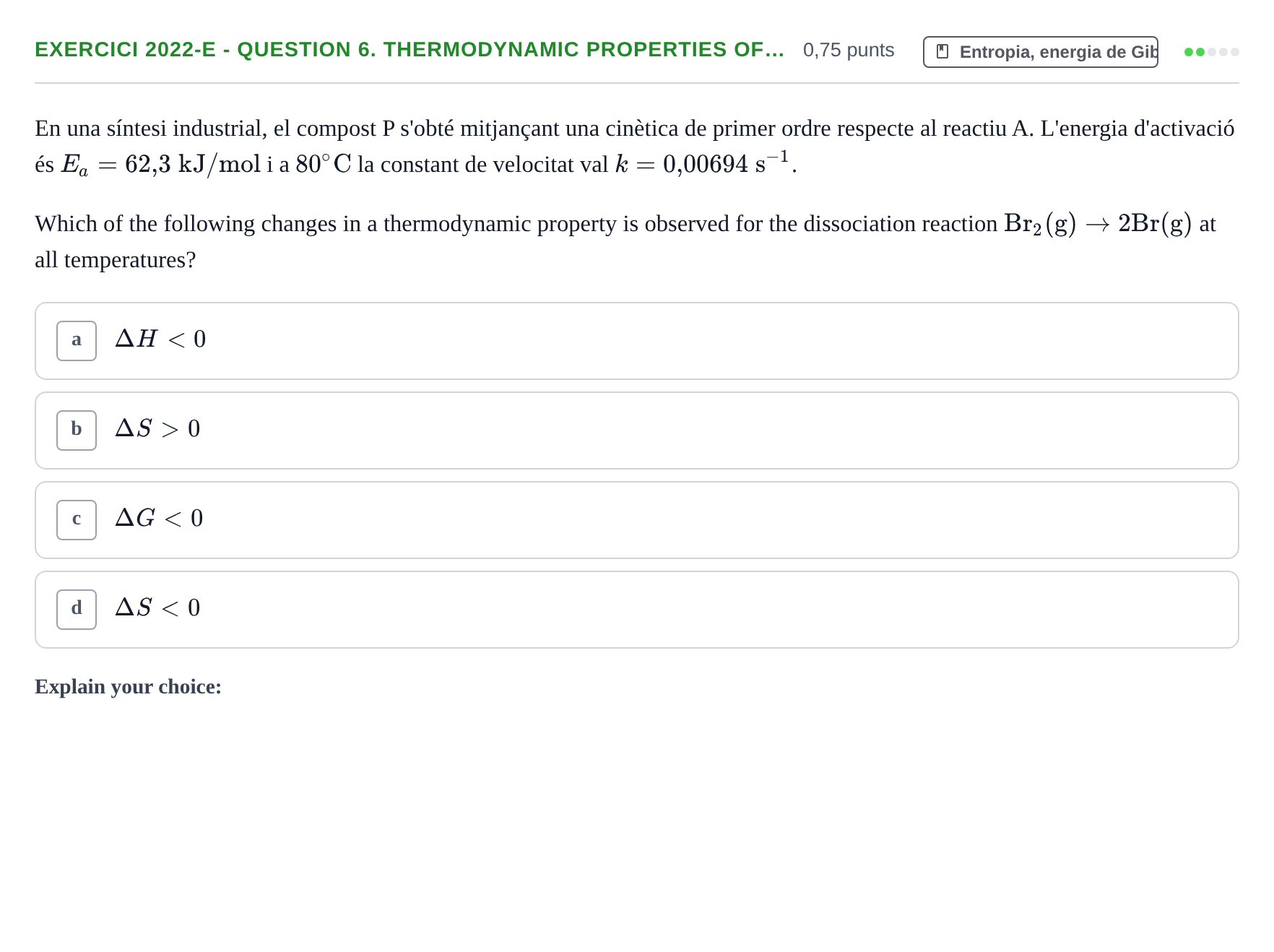 Enunciado: Ejercicio 2022-E - Question 6. Thermodynamic properties of… · Química II URV 2012