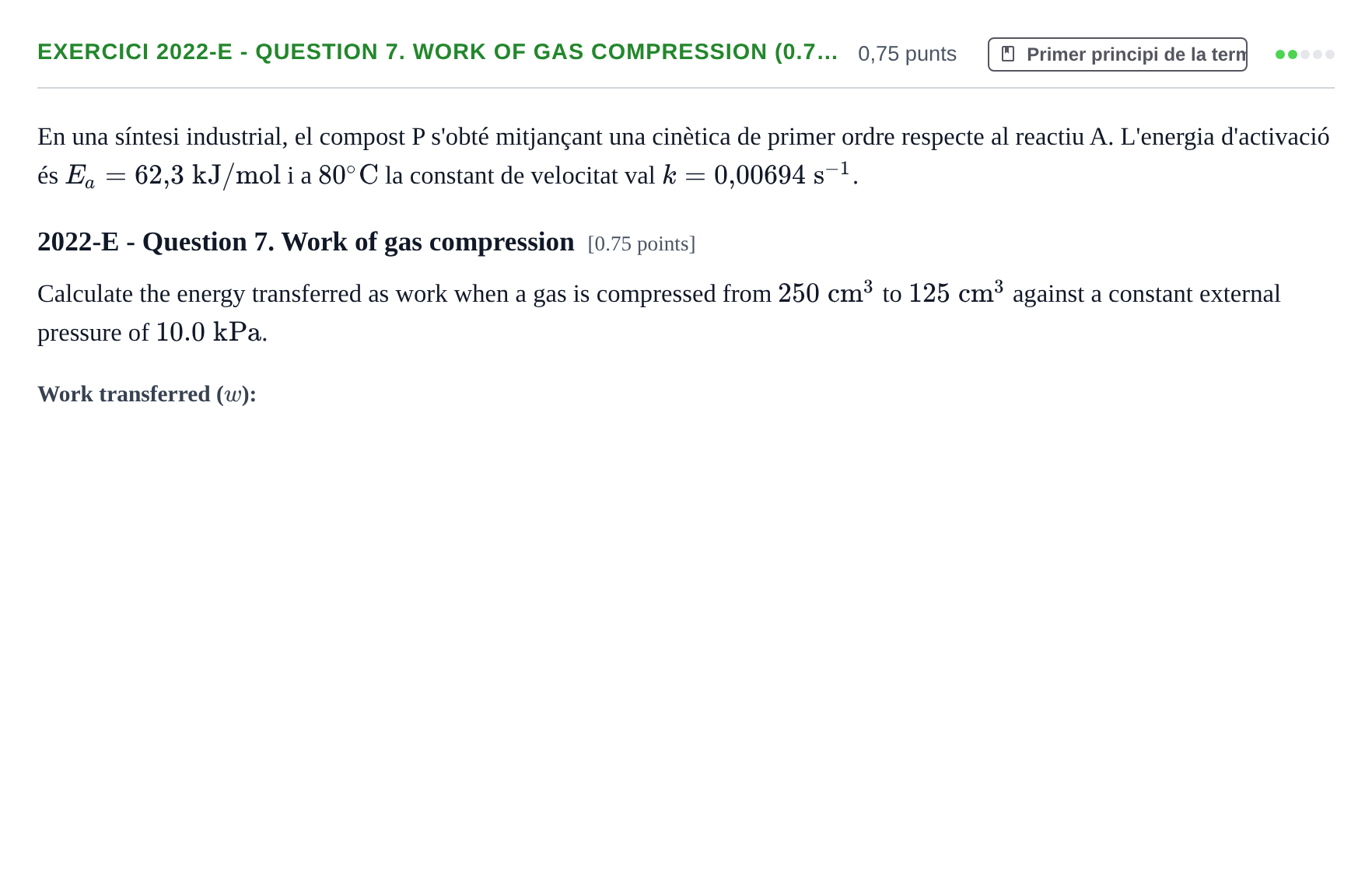 Enunciado: Ejercicio 2022-E - Question 7. Work of gas compression (0.7… · Química II URV 2012