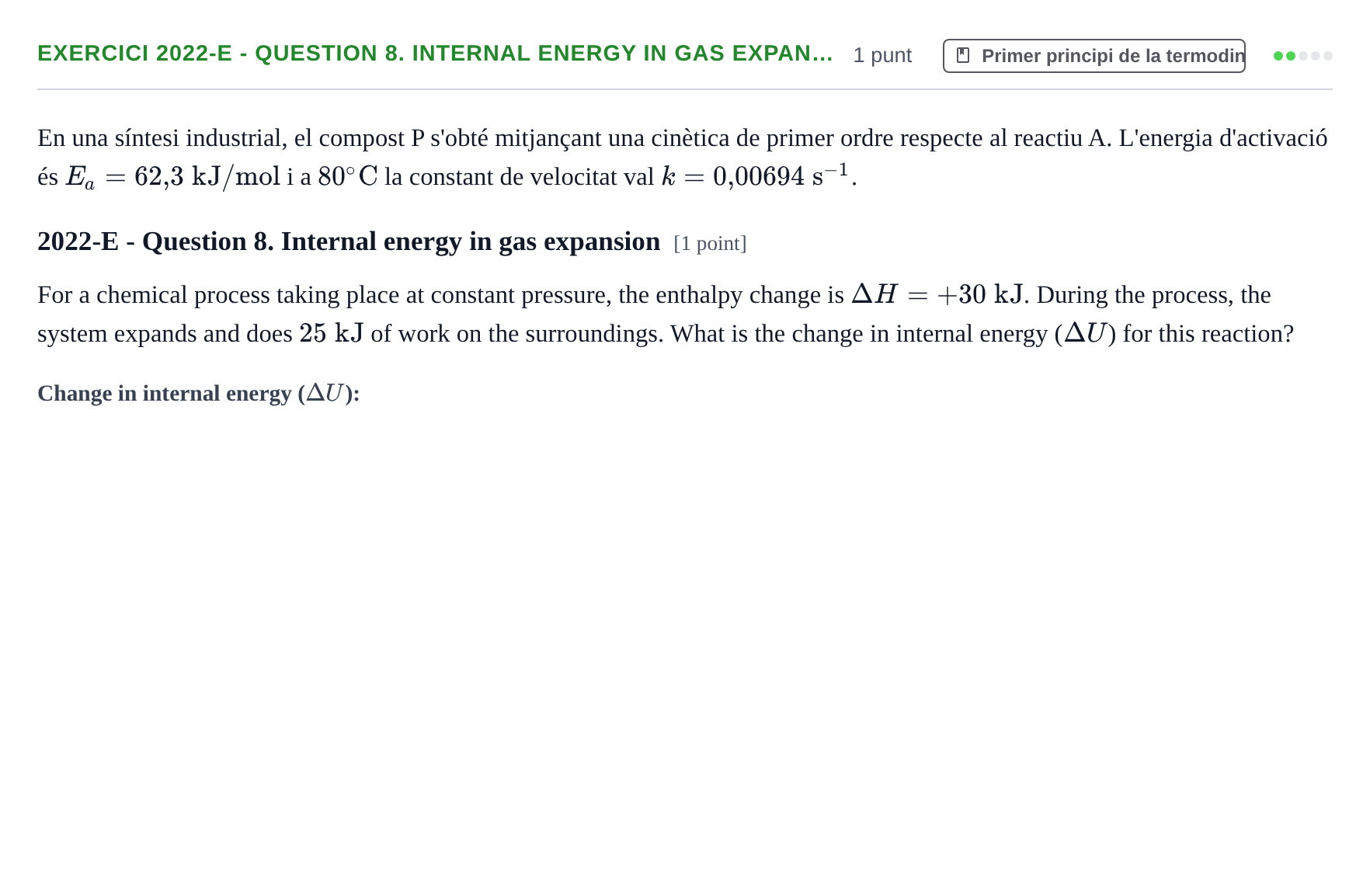 Enunciado: Ejercicio 2022-E - Question 8. Internal energy in gas expan… · Química II URV 2012