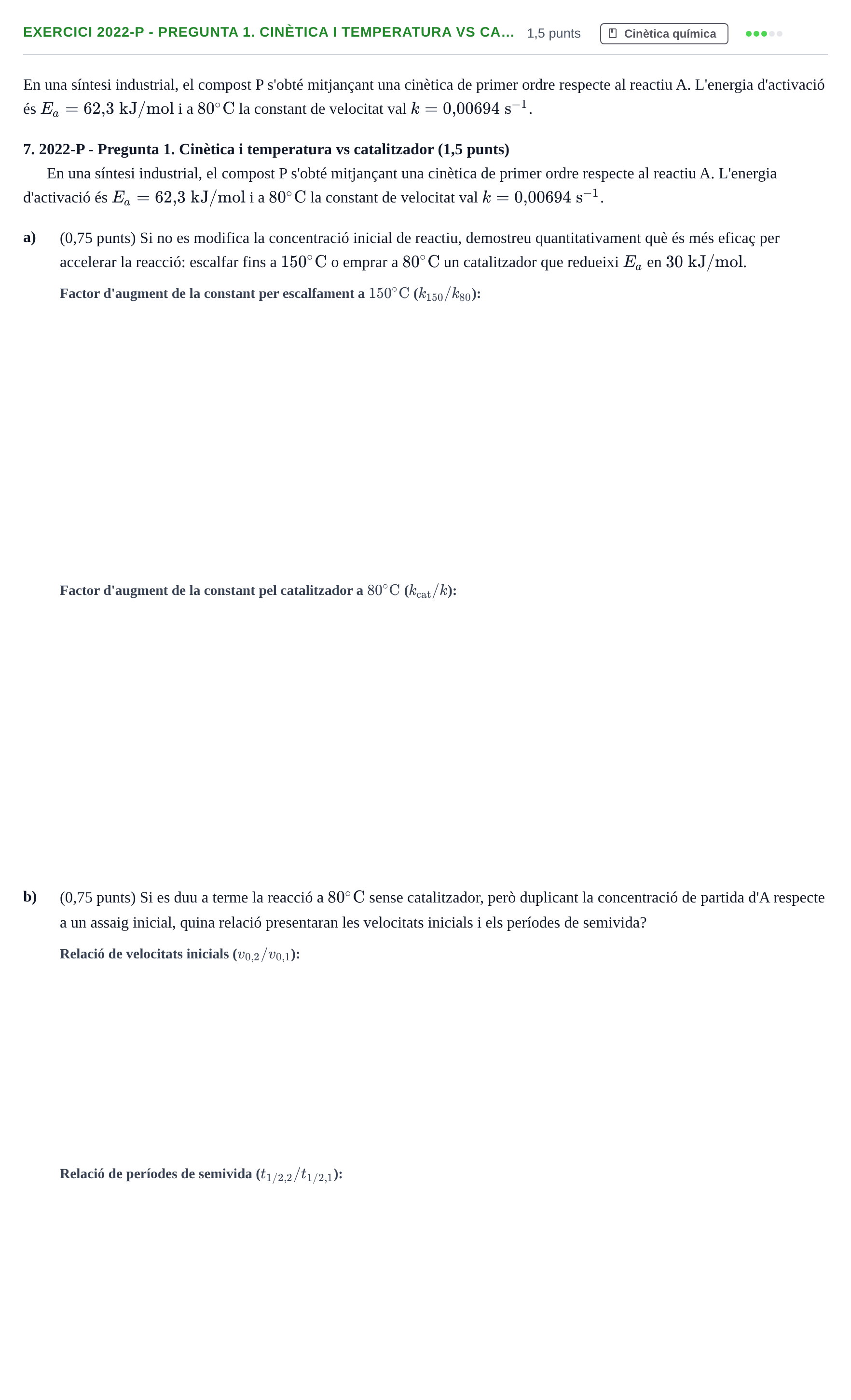 Enunciado: Ejercicio 2022-P - Pregunta 1. Cinètica i temperatura vs ca… · Química II URV 2012
