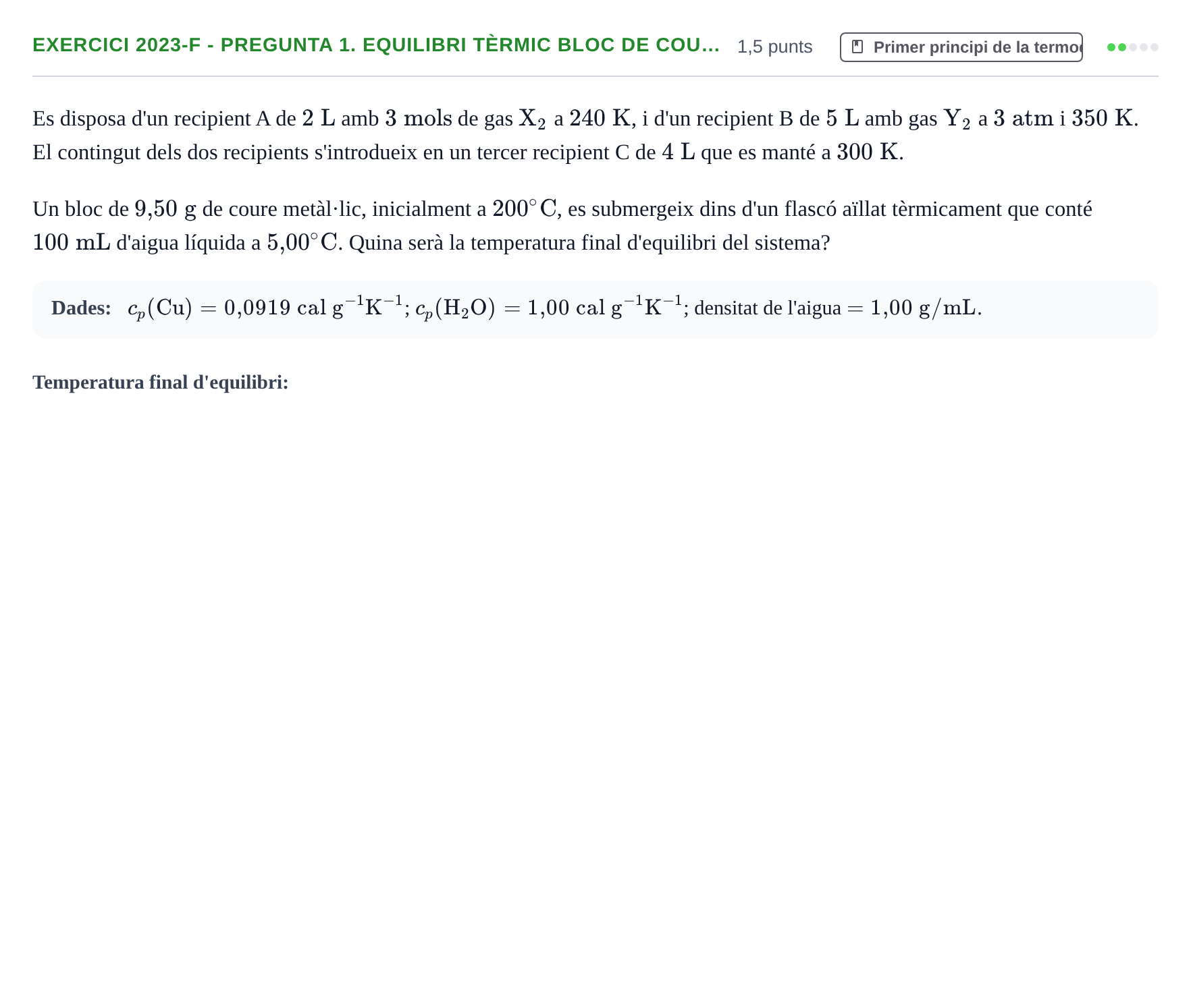 Enunciado: Ejercicio 2023-F - Pregunta 1. Equilibri tèrmic bloc de cou… · Química II URV 2012