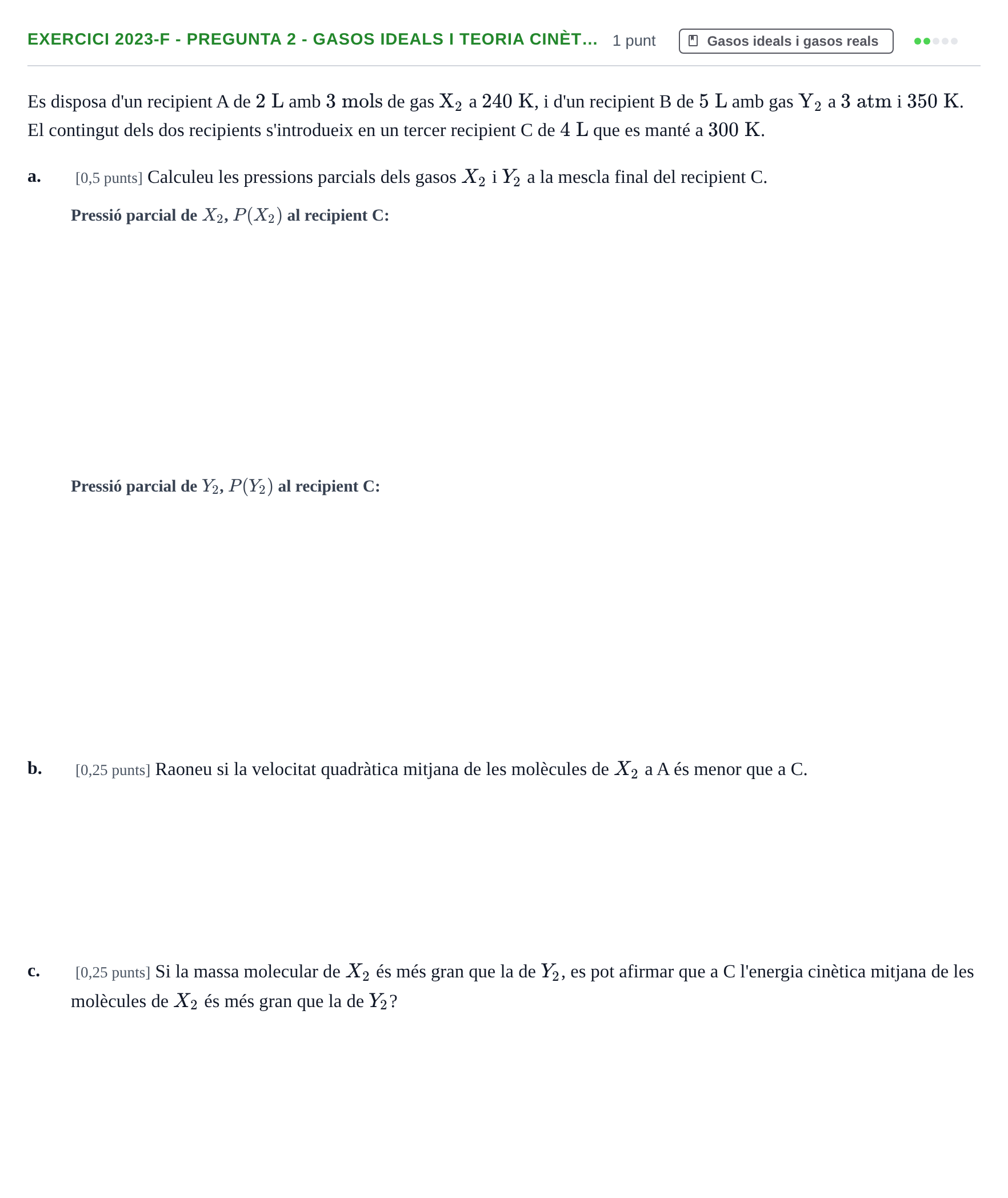 Enunciado: Ejercicio 2023-F - Pregunta 2 - Gasos ideals i teoria cinèt… · Química II URV 2012