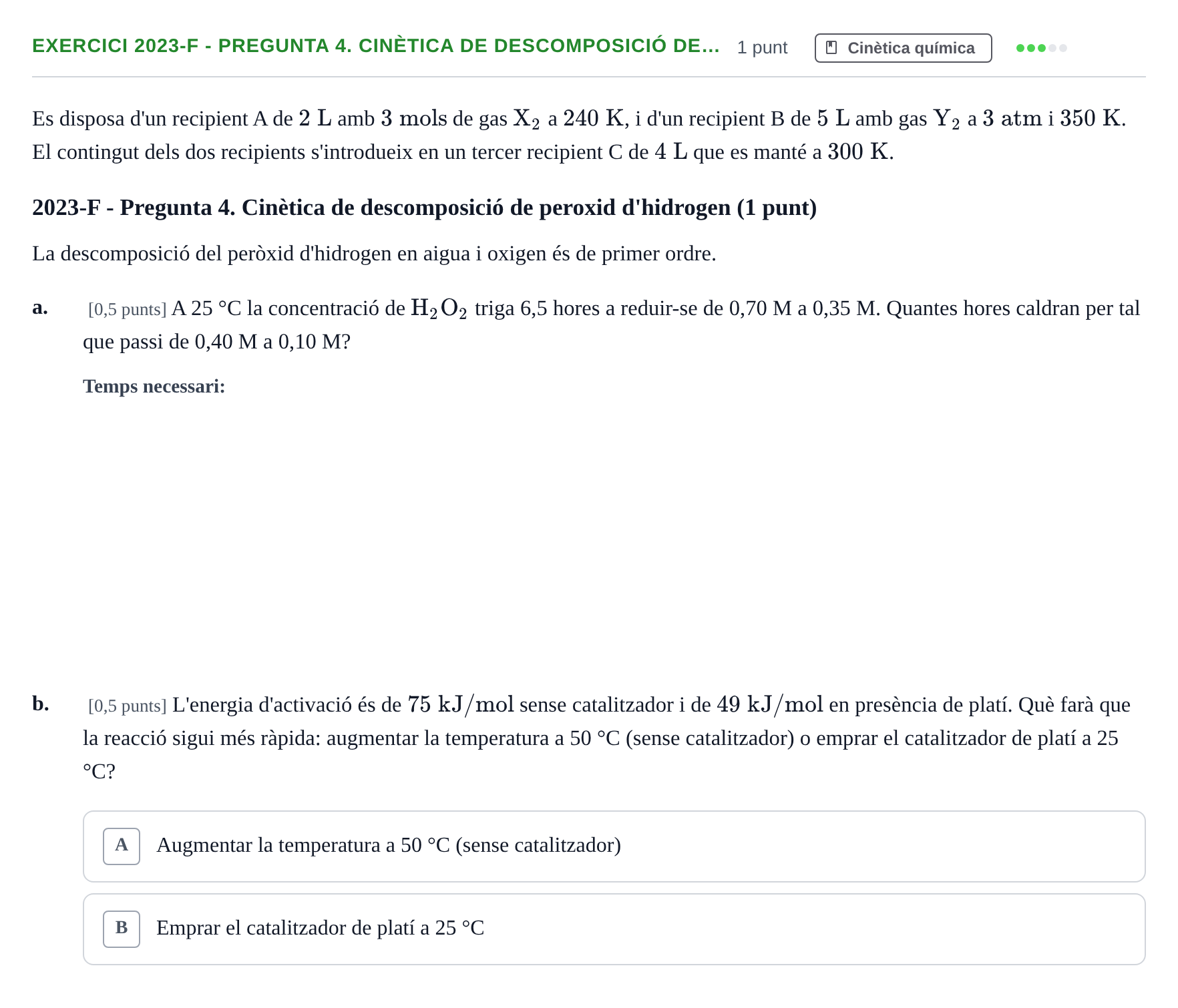 Enunciado: Ejercicio 2023-F - Pregunta 4. Cinètica de descomposició de… · Química II URV 2012