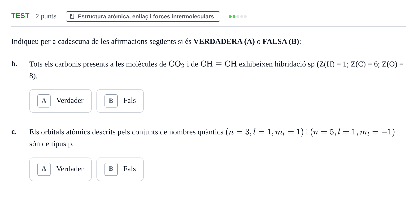 Enunciado: Ejercicio Test - Estructura atòmica, enllaç i forces interm… · Química UB 2024