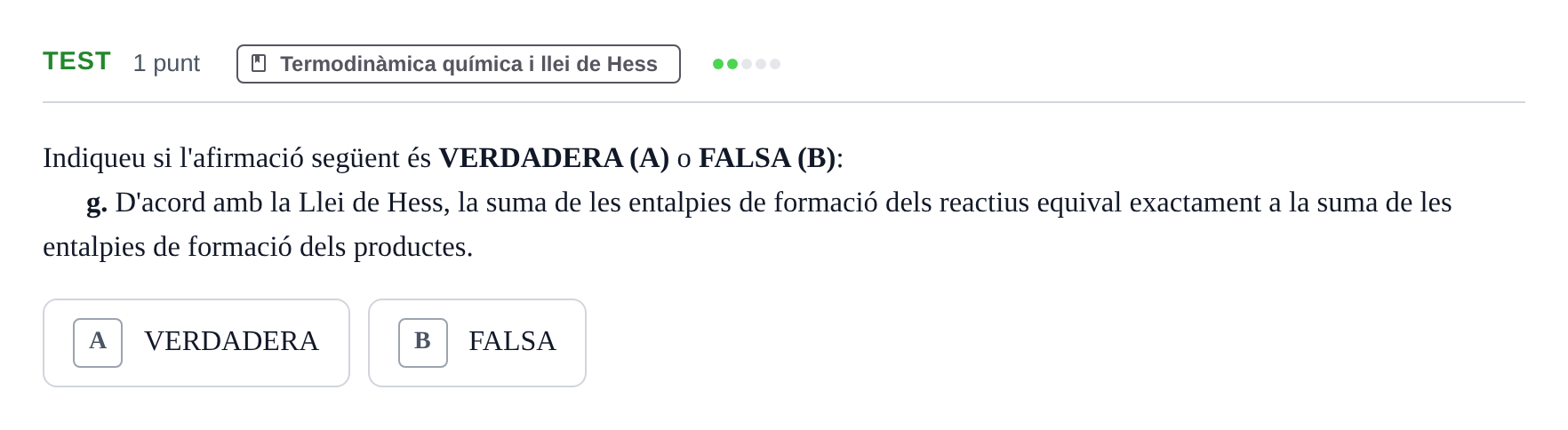 Enunciado: Ejercicio Test - Termodinàmica química i llei de Hess · Química UB 2024