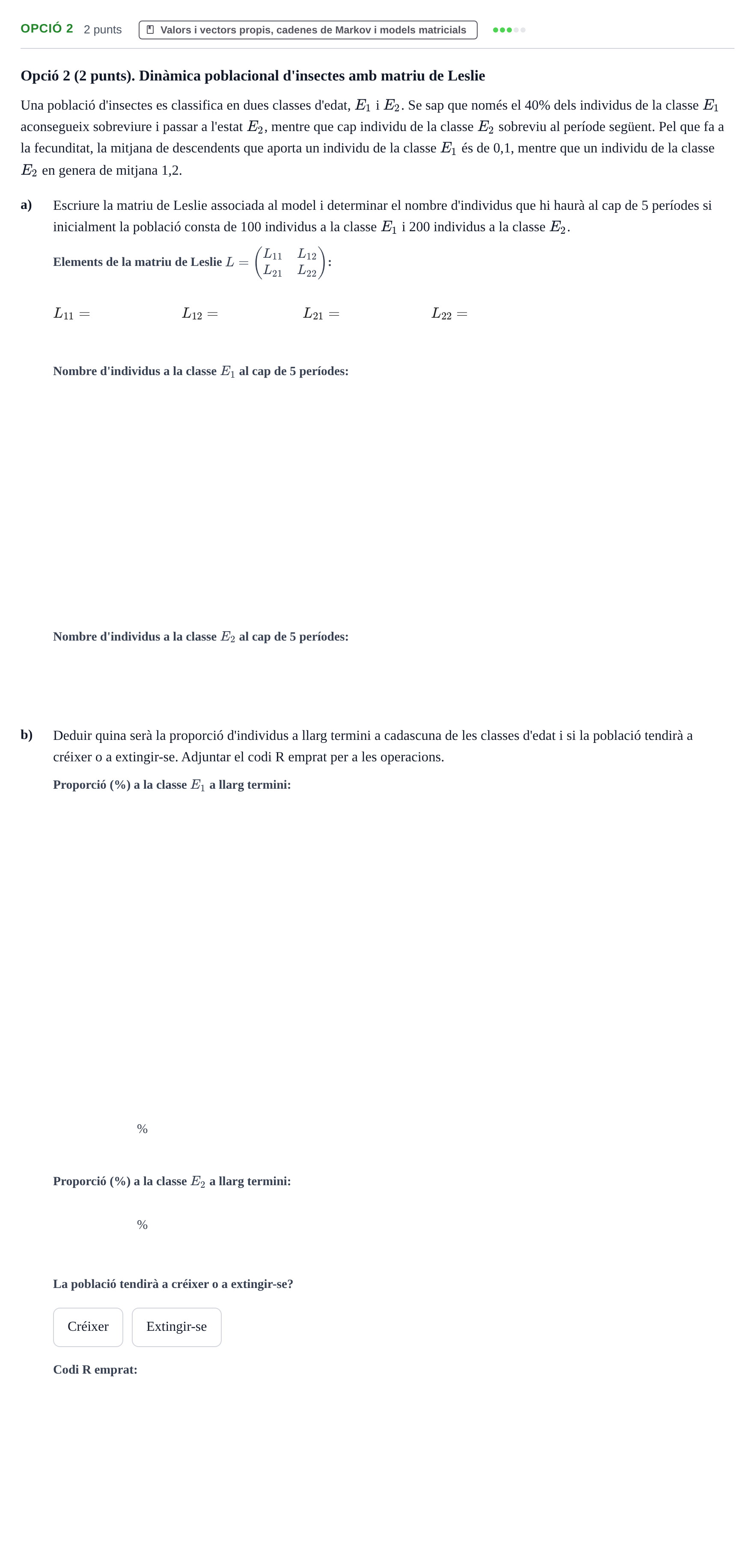 Enunciado: Ejercicio Opció 2 · Matemàtiques UB Examen de Matemàtiques per a la Biologia
