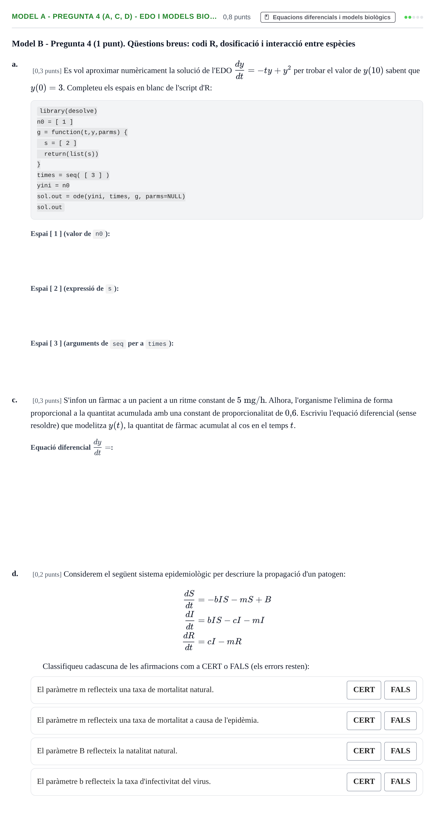 Enunciado: Ejercicio Model A - Pregunta 4 (a, c, d) - EDO i models bio… · Matemàtiques UB 2023