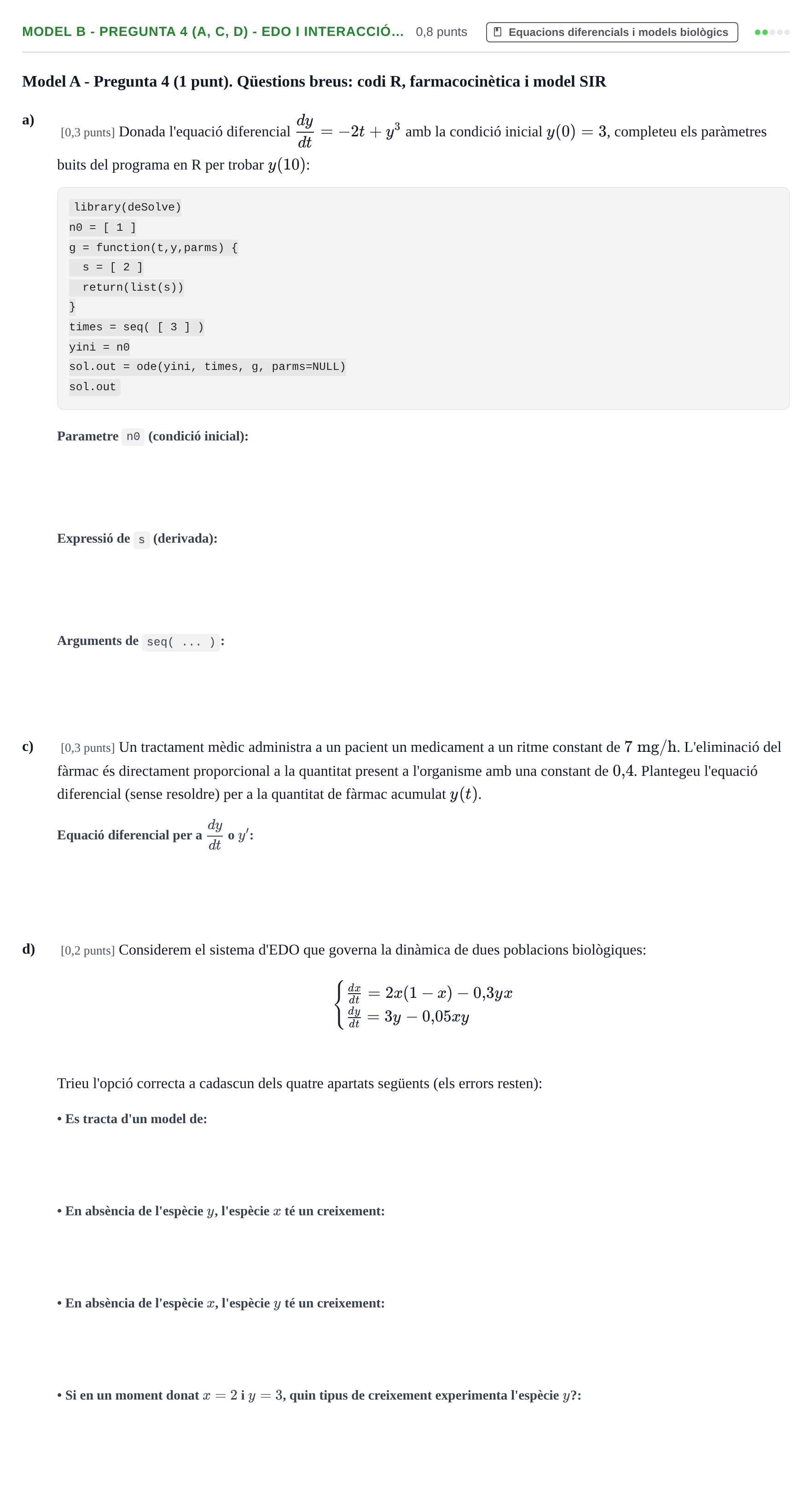 Enunciado: Ejercicio Model B - Pregunta 4 (a, c, d) - EDO i interacció… · Matemàtiques UB 2023