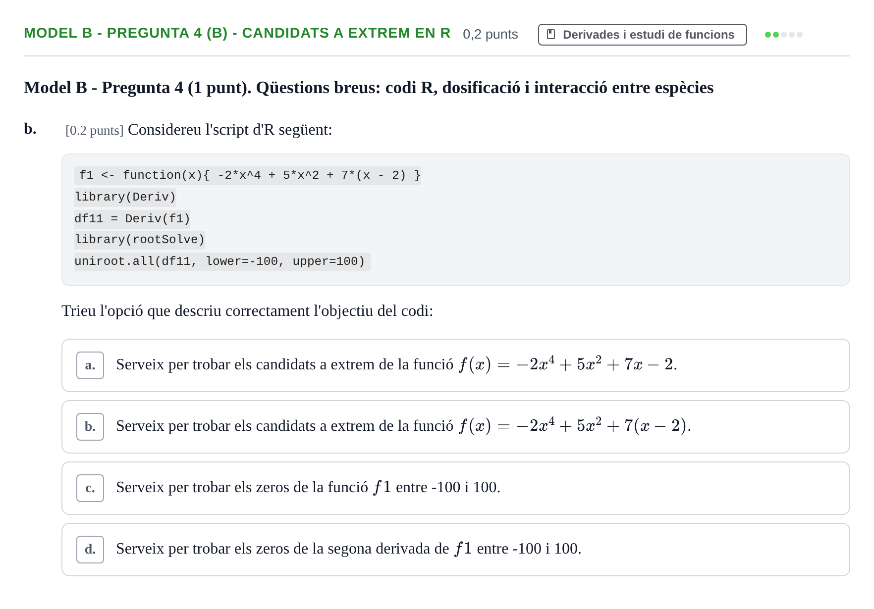 Enunciado: Ejercicio Model B - Pregunta 4 (b) - Candidats a extrem en R · Matemàtiques UB 2023