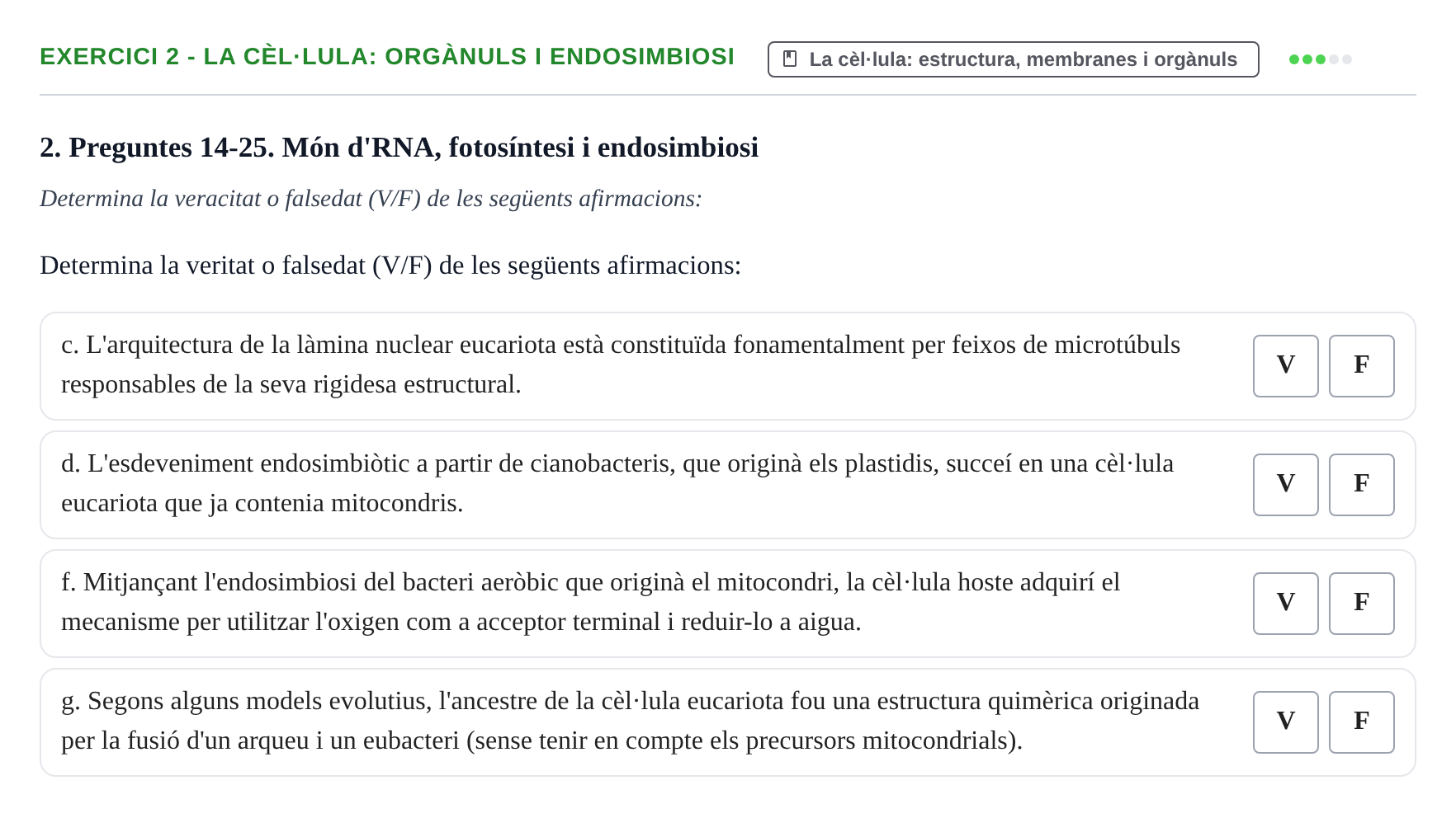 Enunciado: Ejercicio 2 - La cèl·lula: orgànuls i endosimbiosi · Biología I UB Examen final Biologia I