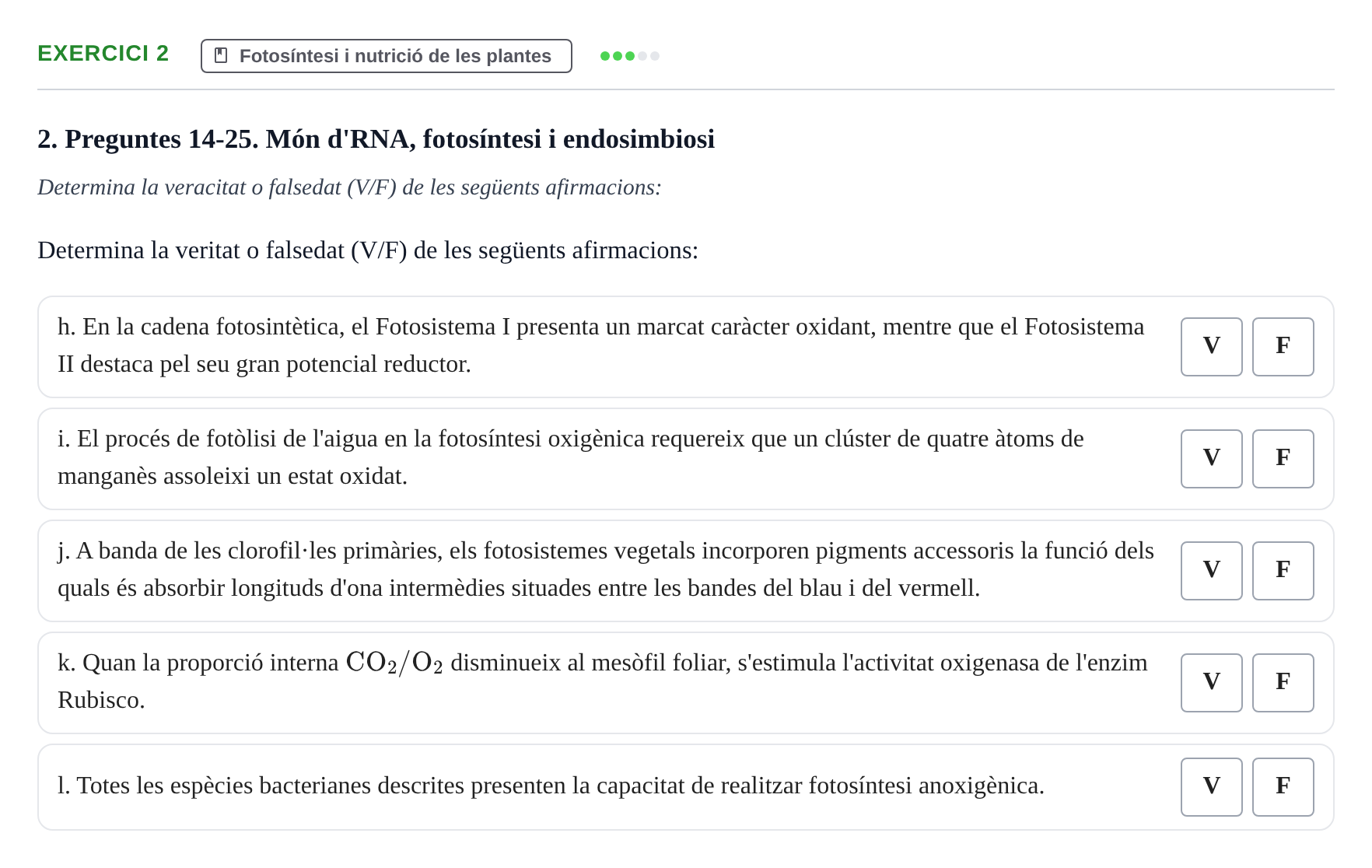 Enunciado: Ejercicio 2 - Fotosíntesi i nutrició de les plantes · Biología I UB Examen final Biologia I