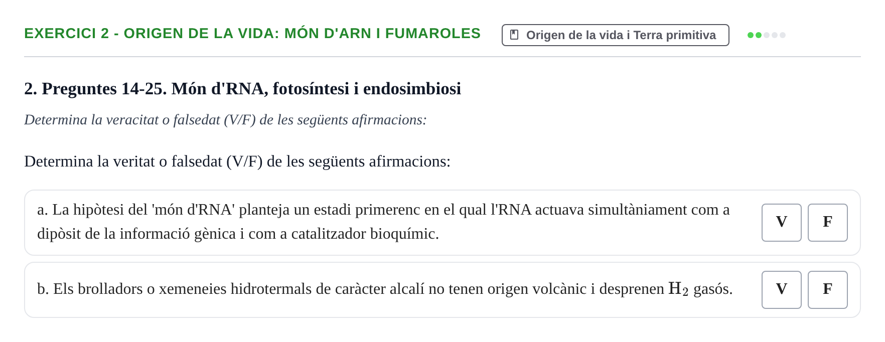Enunciado: Ejercicio 2 - Origen de la vida: món d'ARN i fumaroles · Biología I UB Examen final Biologia I