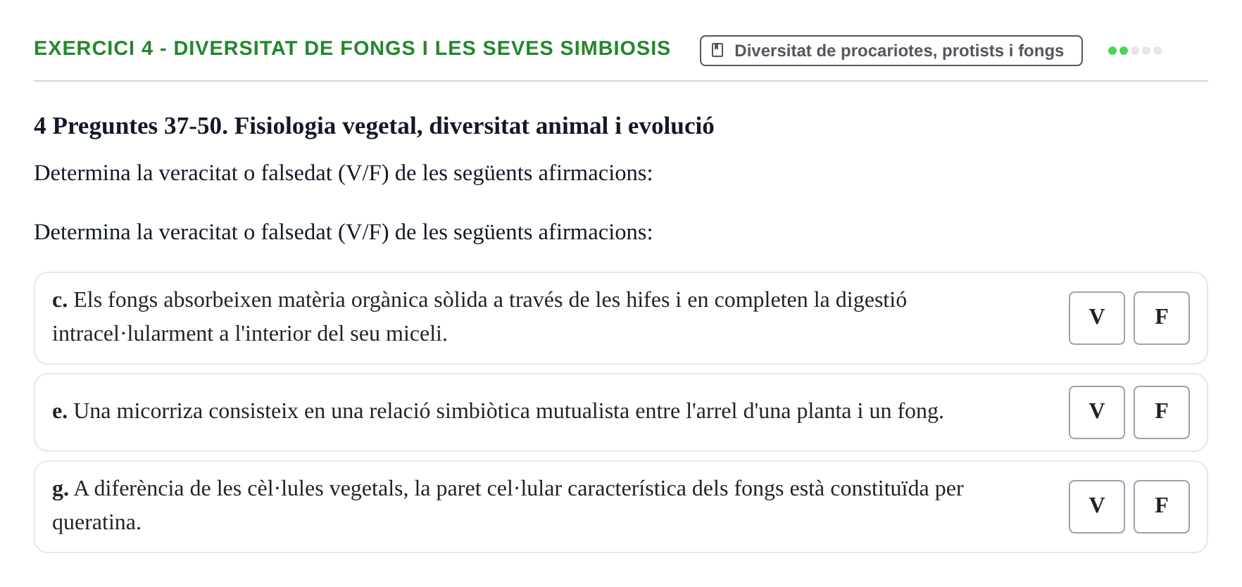 Enunciado: Ejercicio 4 - Diversitat de fongs i les seves simbiosis · Biología I UB Examen final Biologia I