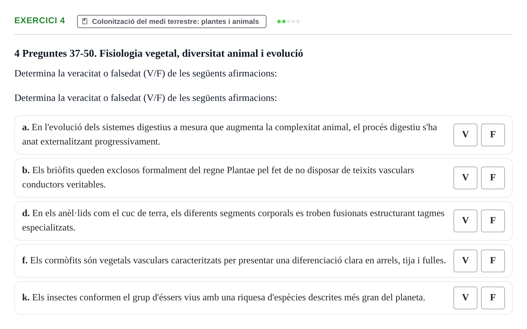 Enunciado: Ejercicio 4 - Colonització del medi terrestre: plantes i an… · Biología I UB Examen final Biologia I