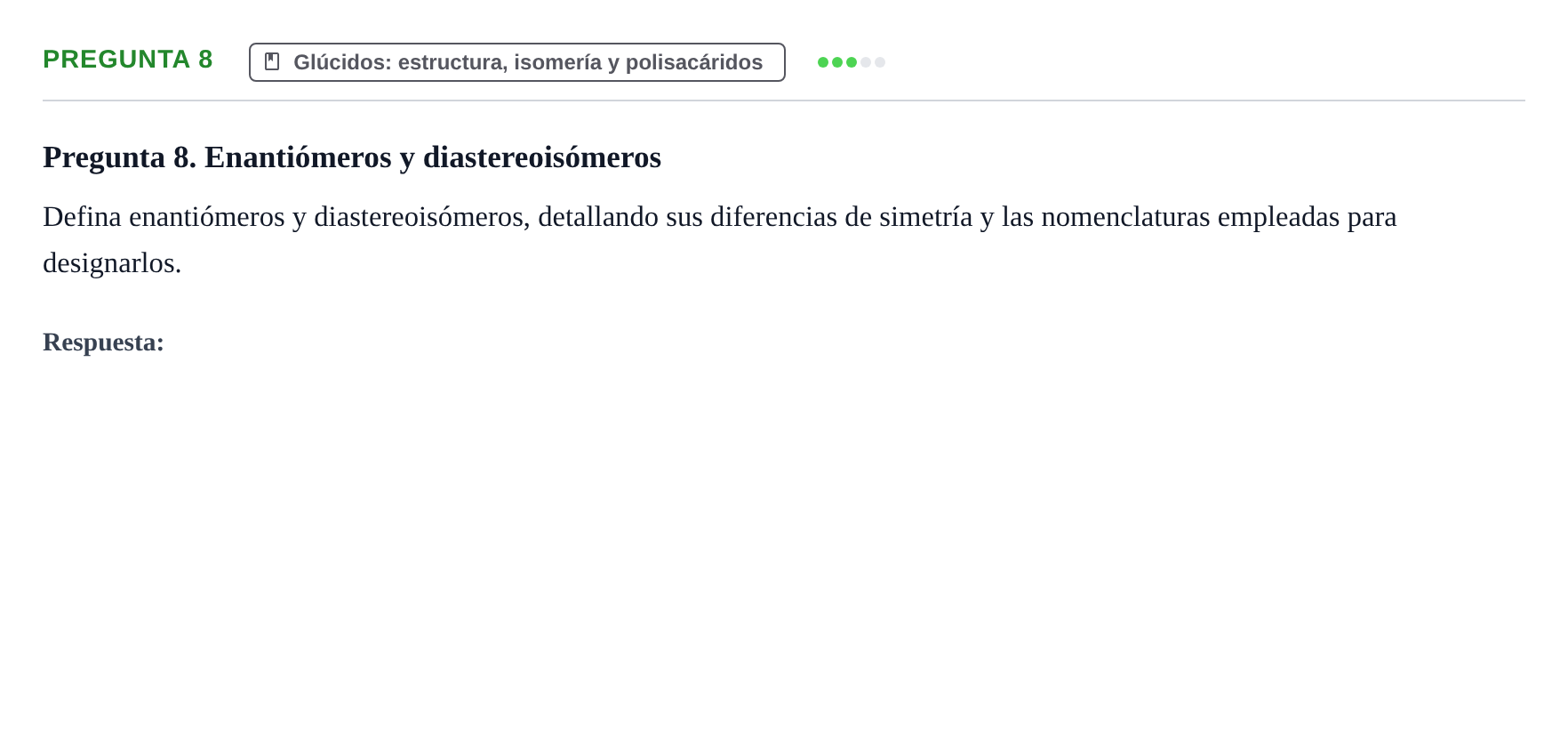 Enunciado: Pregunta 8 · Bioquímica UB Examen de repaso: Biomoléculas
